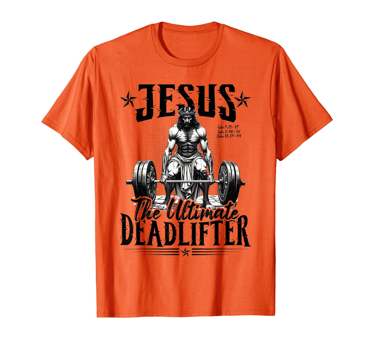 Jesus The Ultimate Deadlifter Jesus Deadlifting Christian T-Shirt