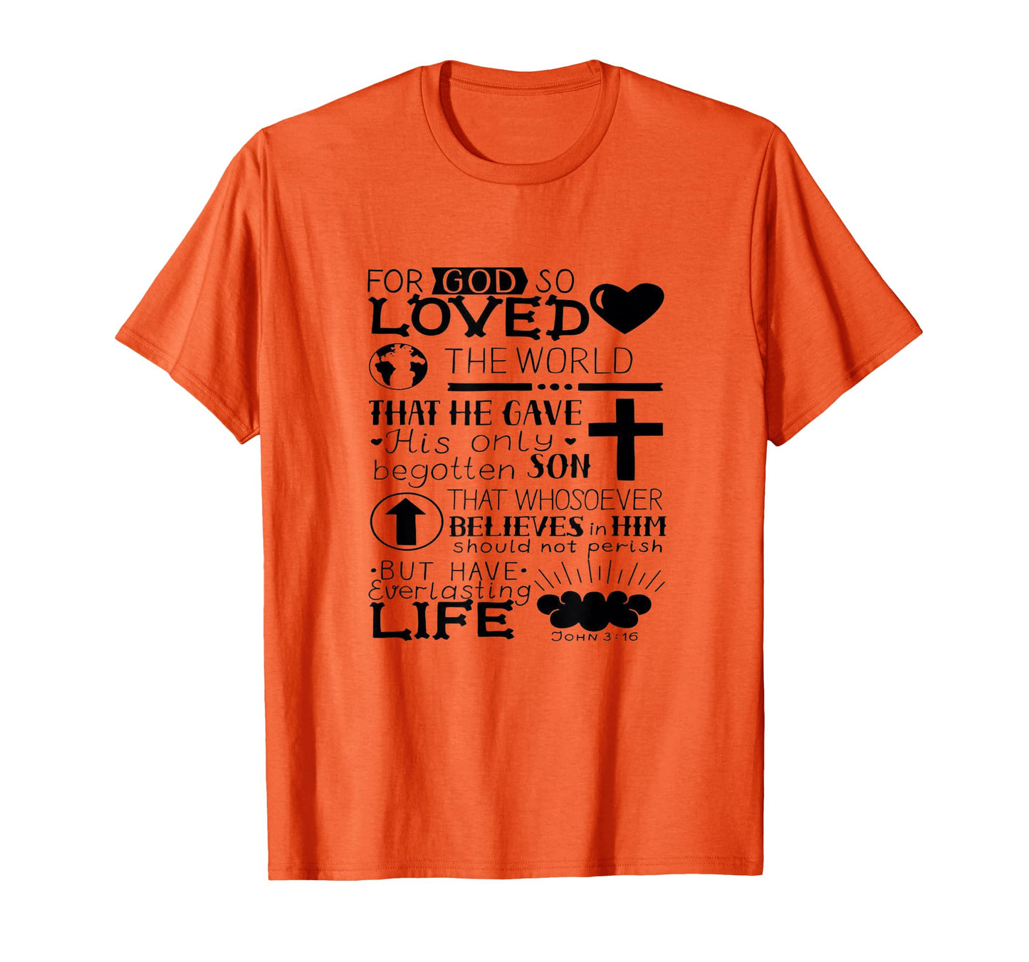 John 3:16 for God So Loved The World Gospel Faith Based T-Shirt