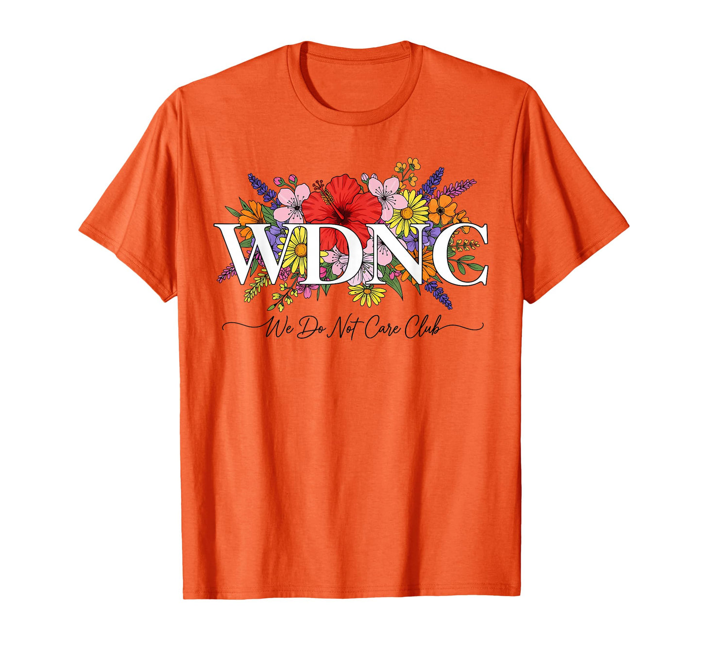 Retro Floral We Do Not Care Club WDNC Menopause Funny Aging T-Shirt
