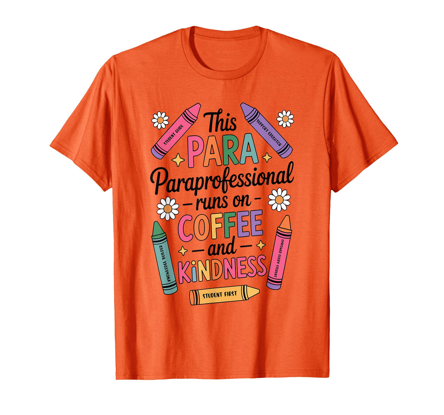 Cute This para Paraprofessional Runs on Coffee and Kindness T-Shirt
