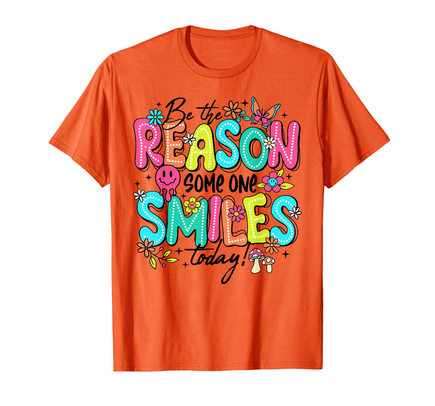 Be The Reason Someone Smiles Today Kind Positive Affirmation T-Shirt