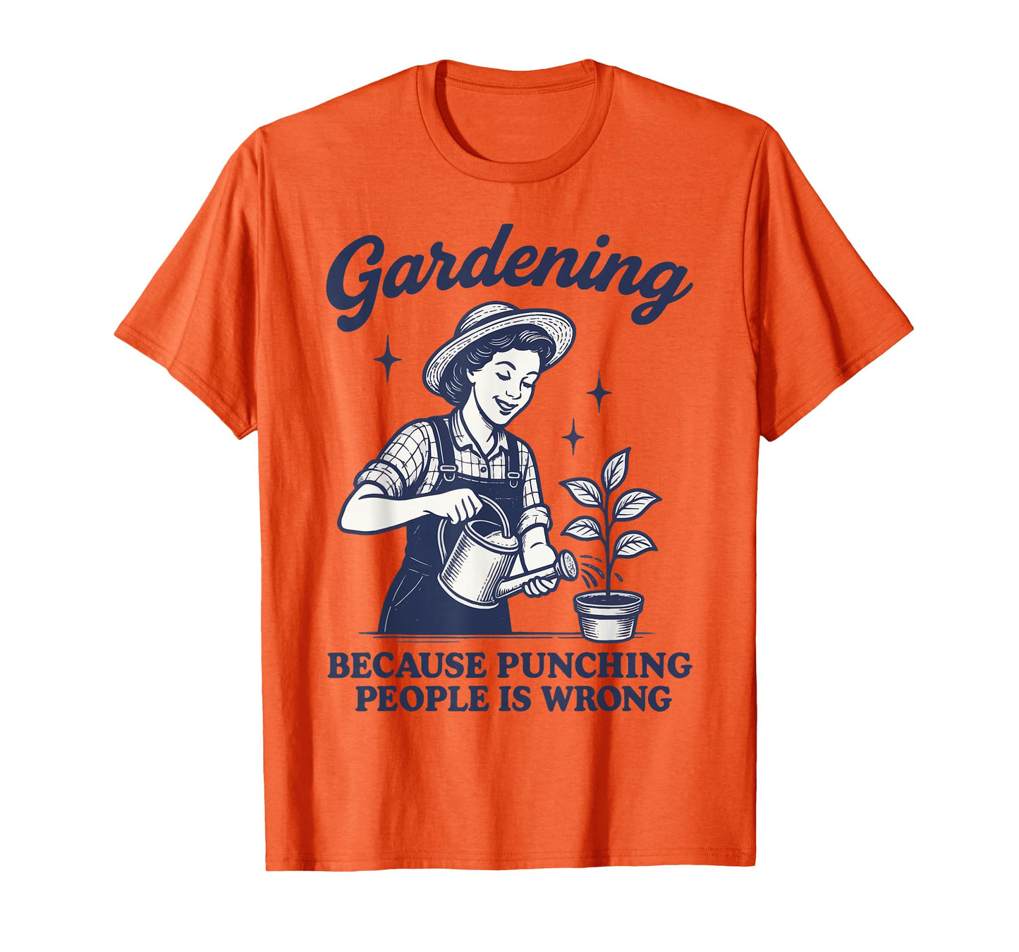 Gardening Because Punching People Is Wrong T-Shirt