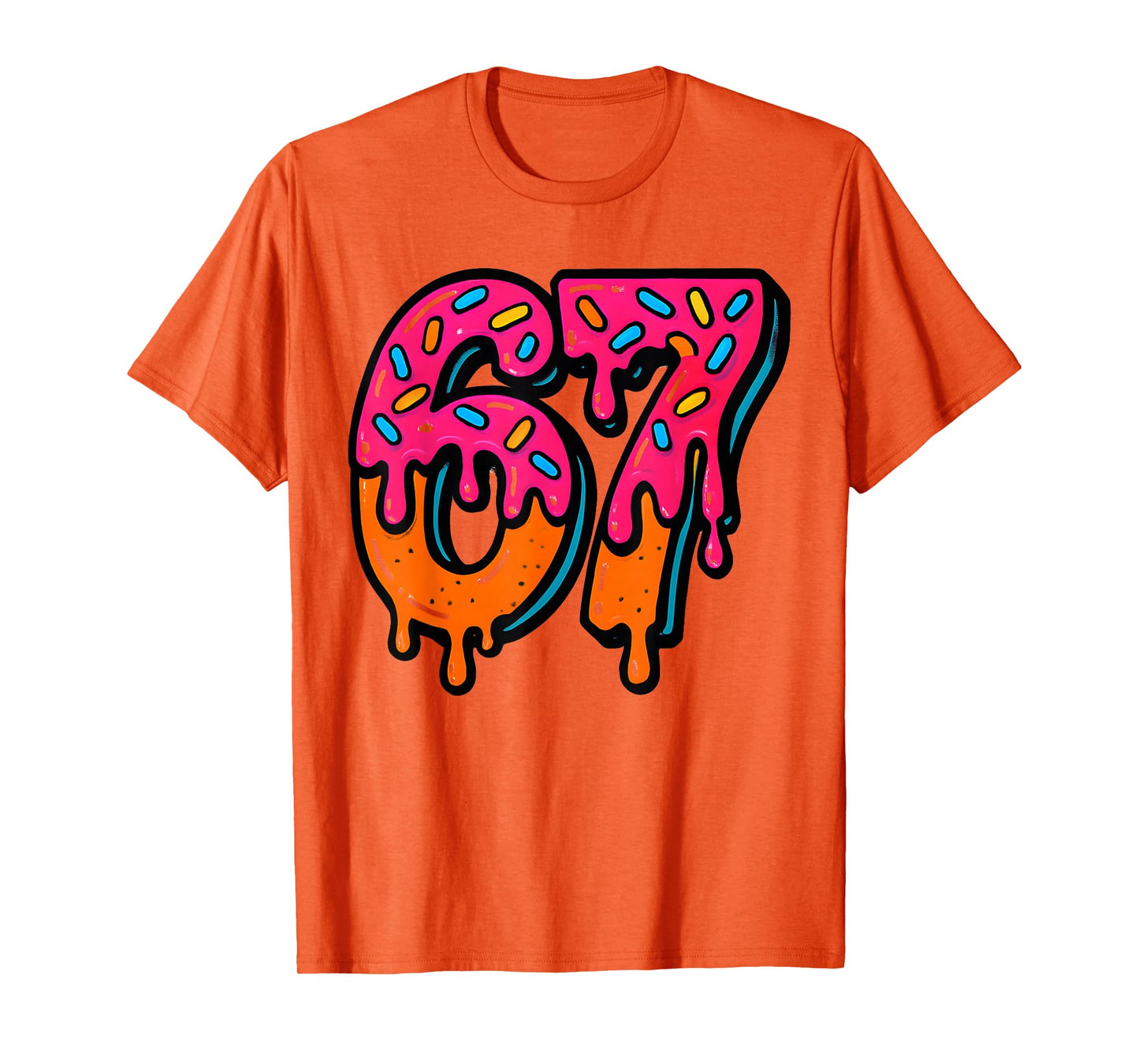 Fun 67 Donut Drip Sprinkles Birthday Design T-Shirt