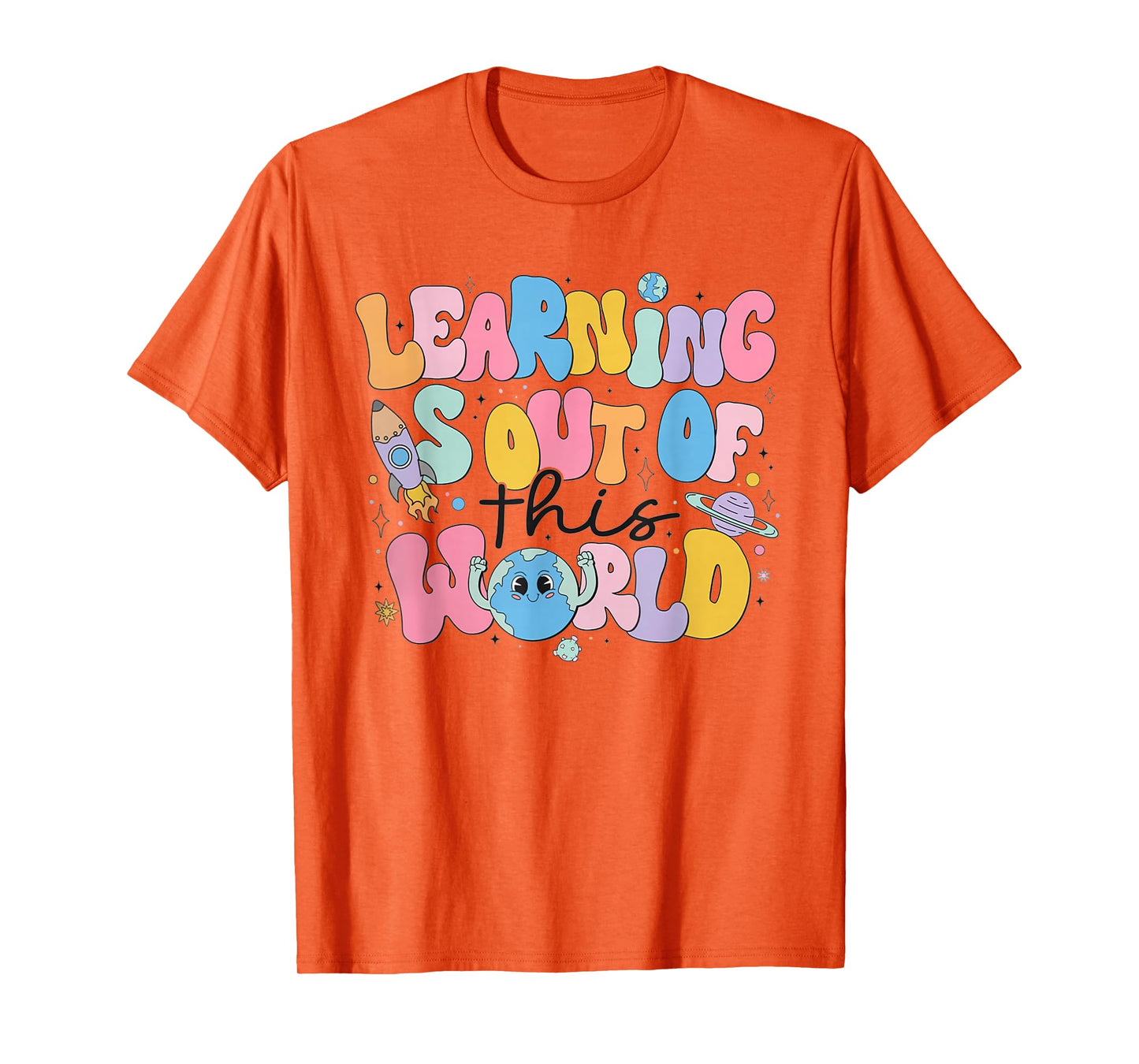 Learning Is Out Of This World Solar System Science Teacher T-Shirt