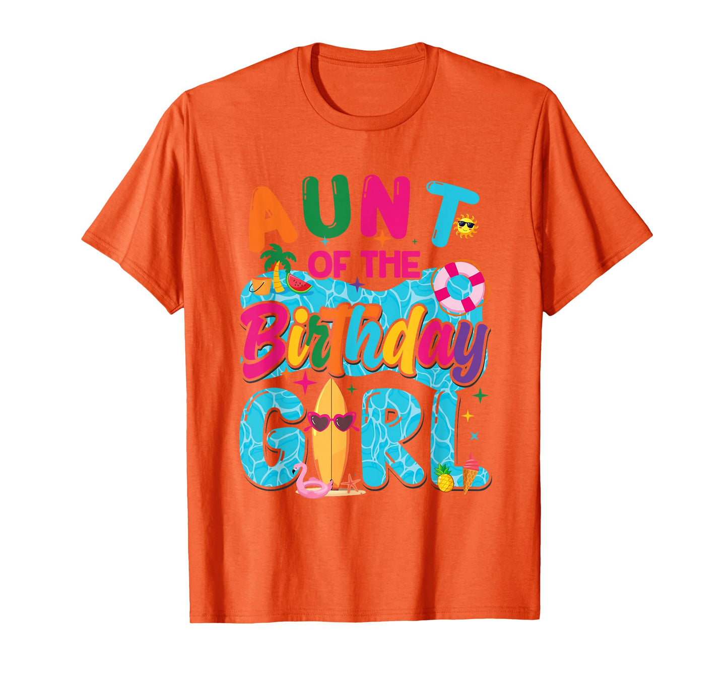 Aunt Of The Birthday Girl Pool Party Beach Family Matching T-Shirt