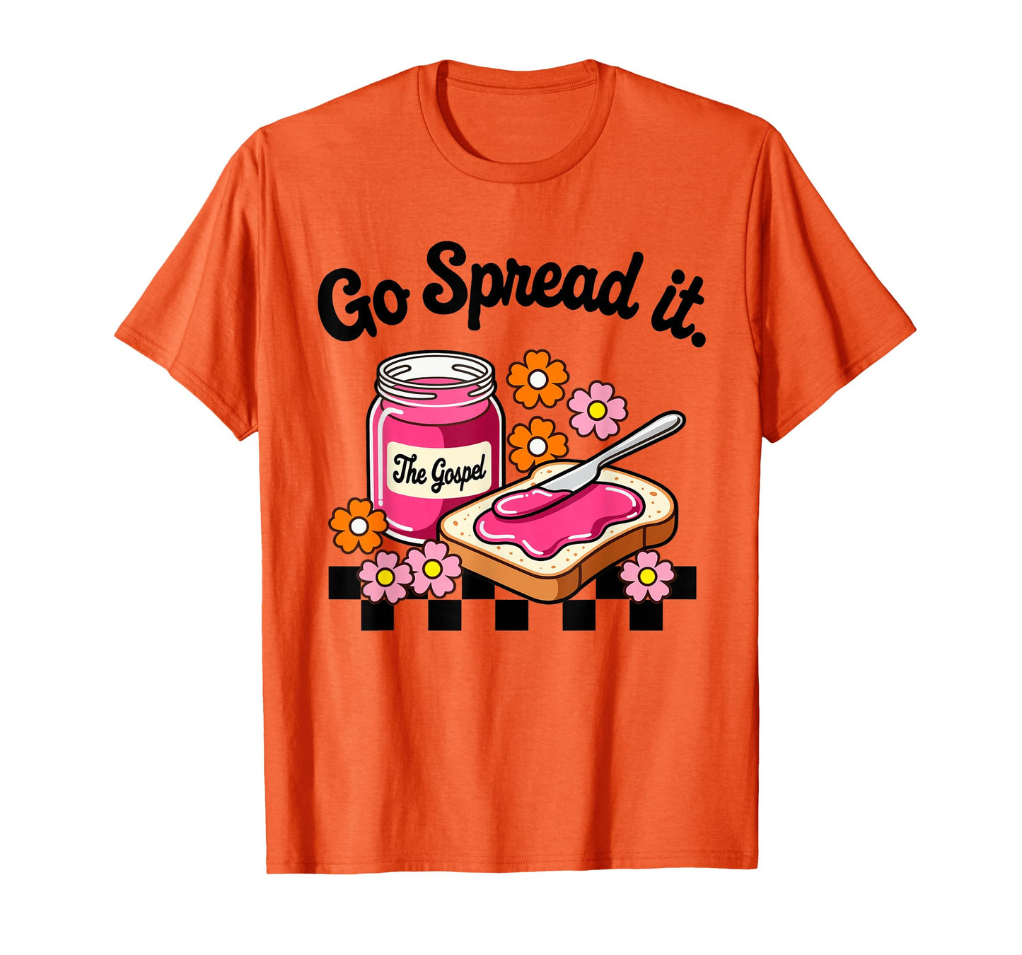 Go Spread It Floral Jam Christian Faith-Based Religious T-Shirt