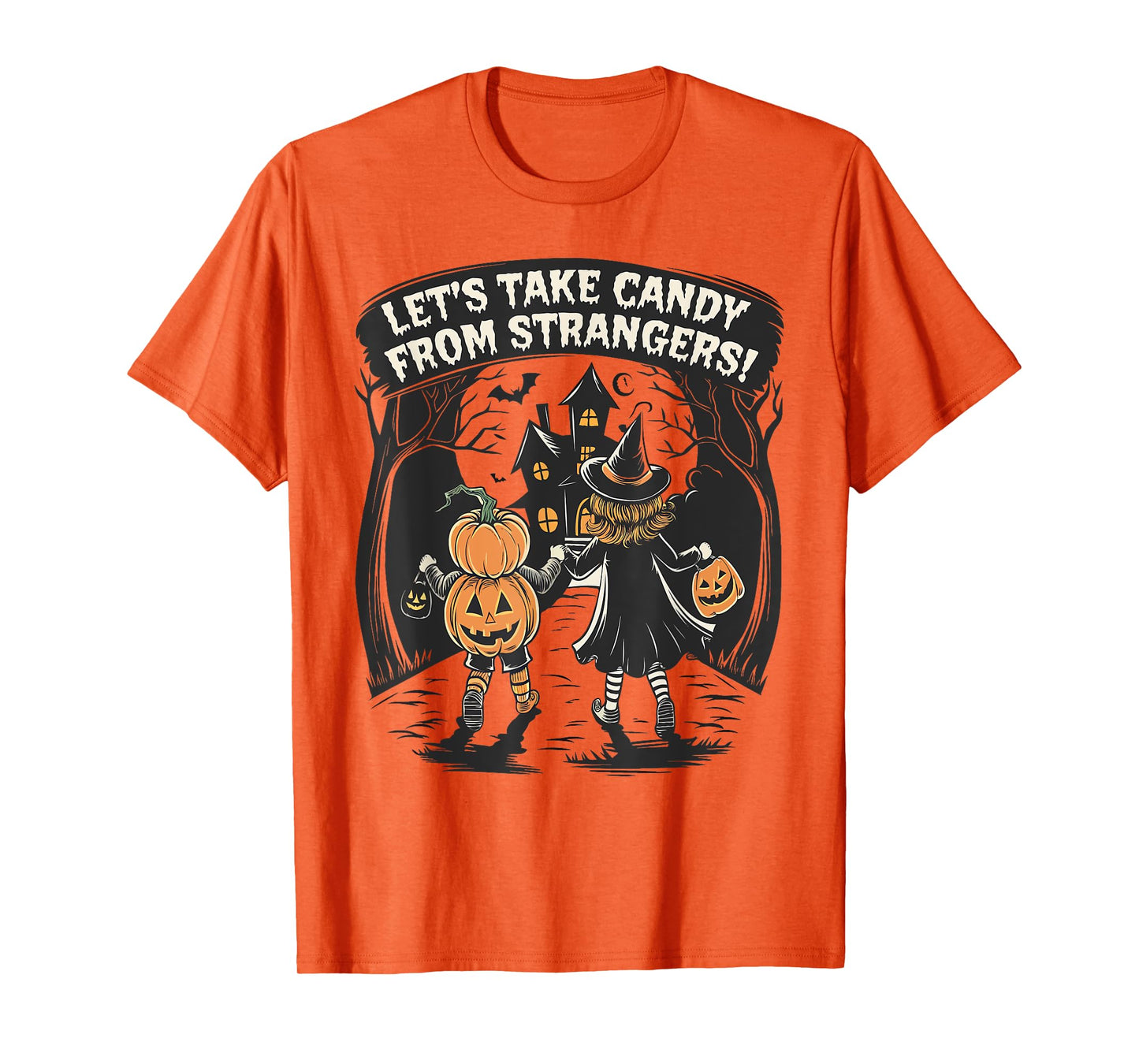Let's Take Candy from Strangers Funny Halloween Boys Girls T-Shirt