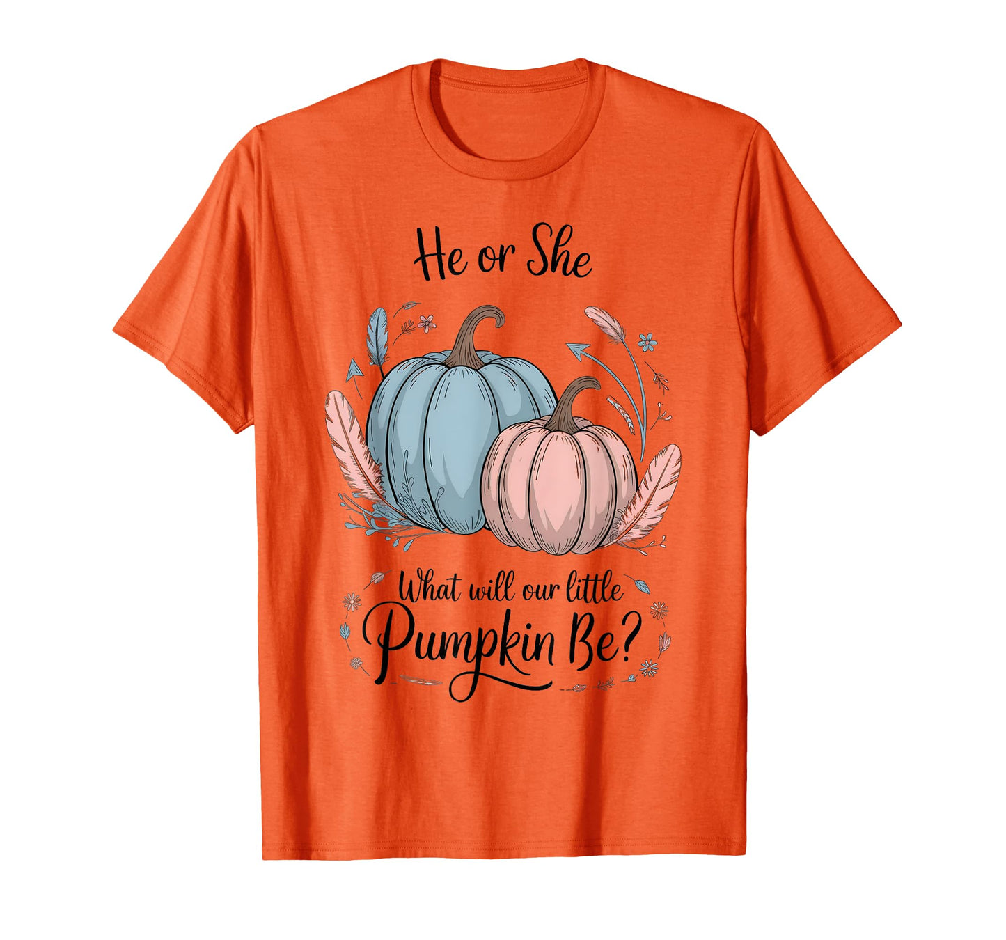 He or She What Will Our Little Pumpkin Be Halloween Gender T-Shirt