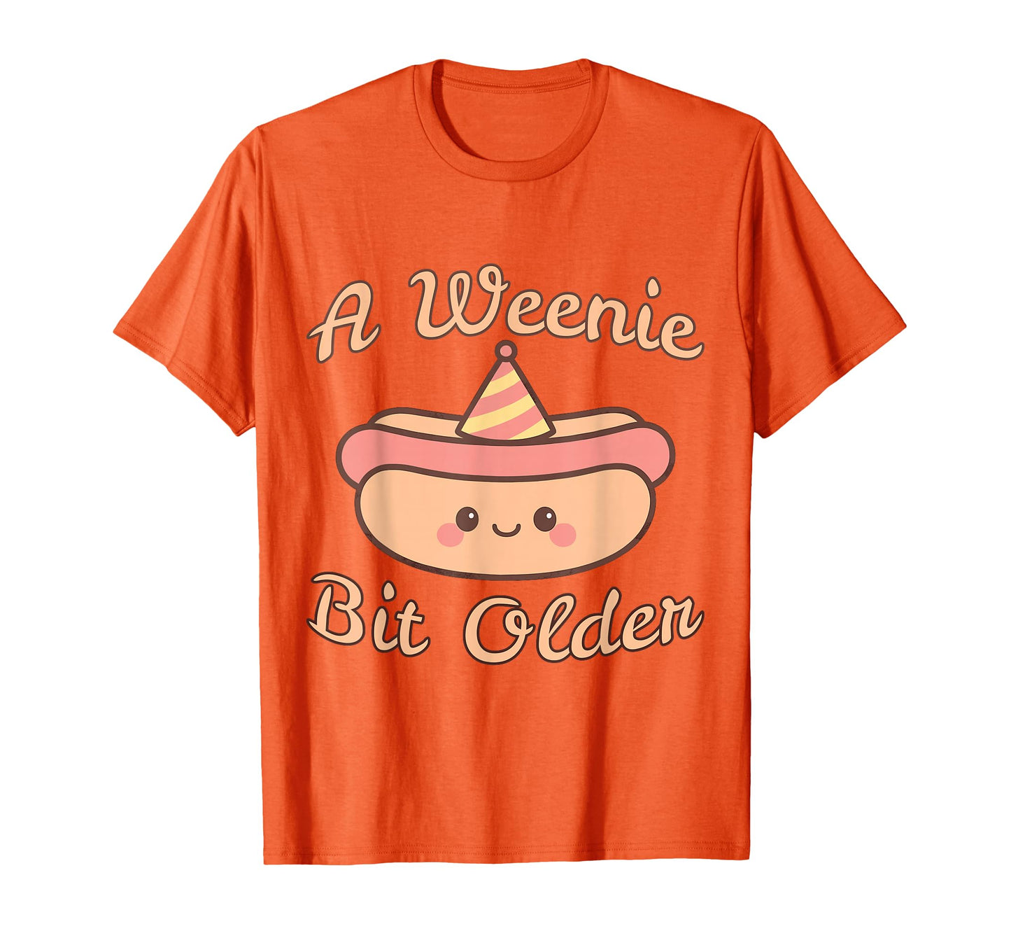 A Weenie Bit Older a Cute and Funny hot Dog Birthday T-Shirt