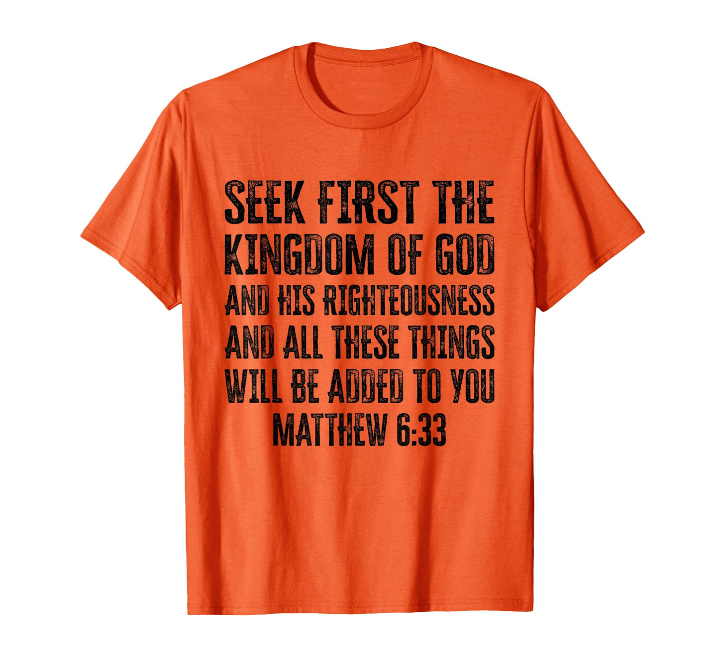 Bible Verse Seek First The Kingdom of GOD Christian T-Shirt