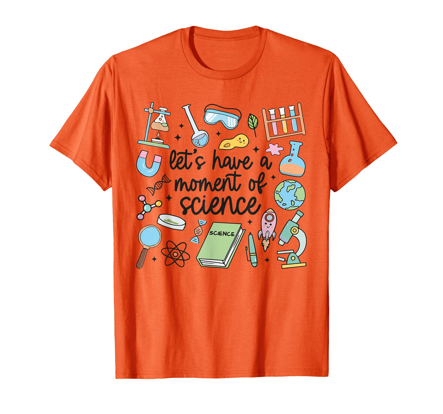 Let's Have A Moment Of Science Lovers Funny Scientist Cute T-Shirt