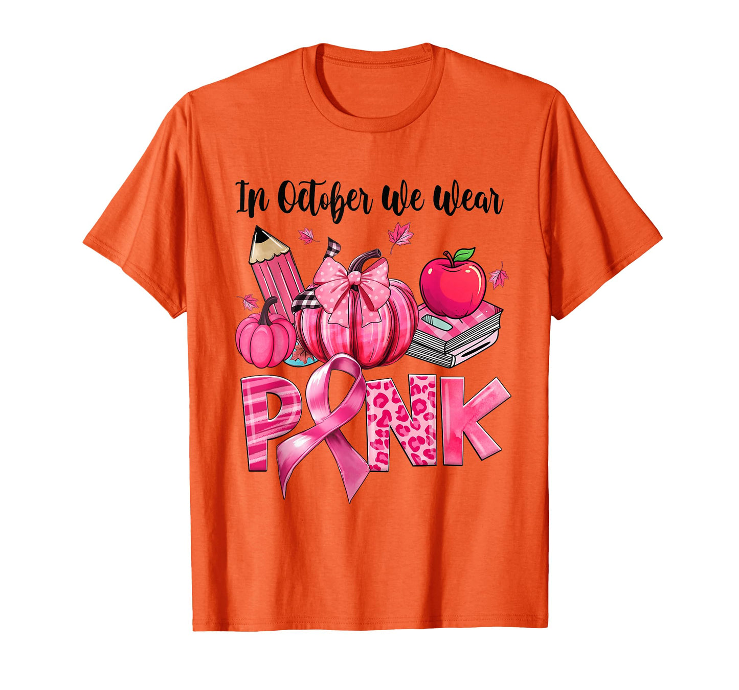 In October We Wear Pink Apple Teacher Pumpkin Breast Cancer T-Shirt
