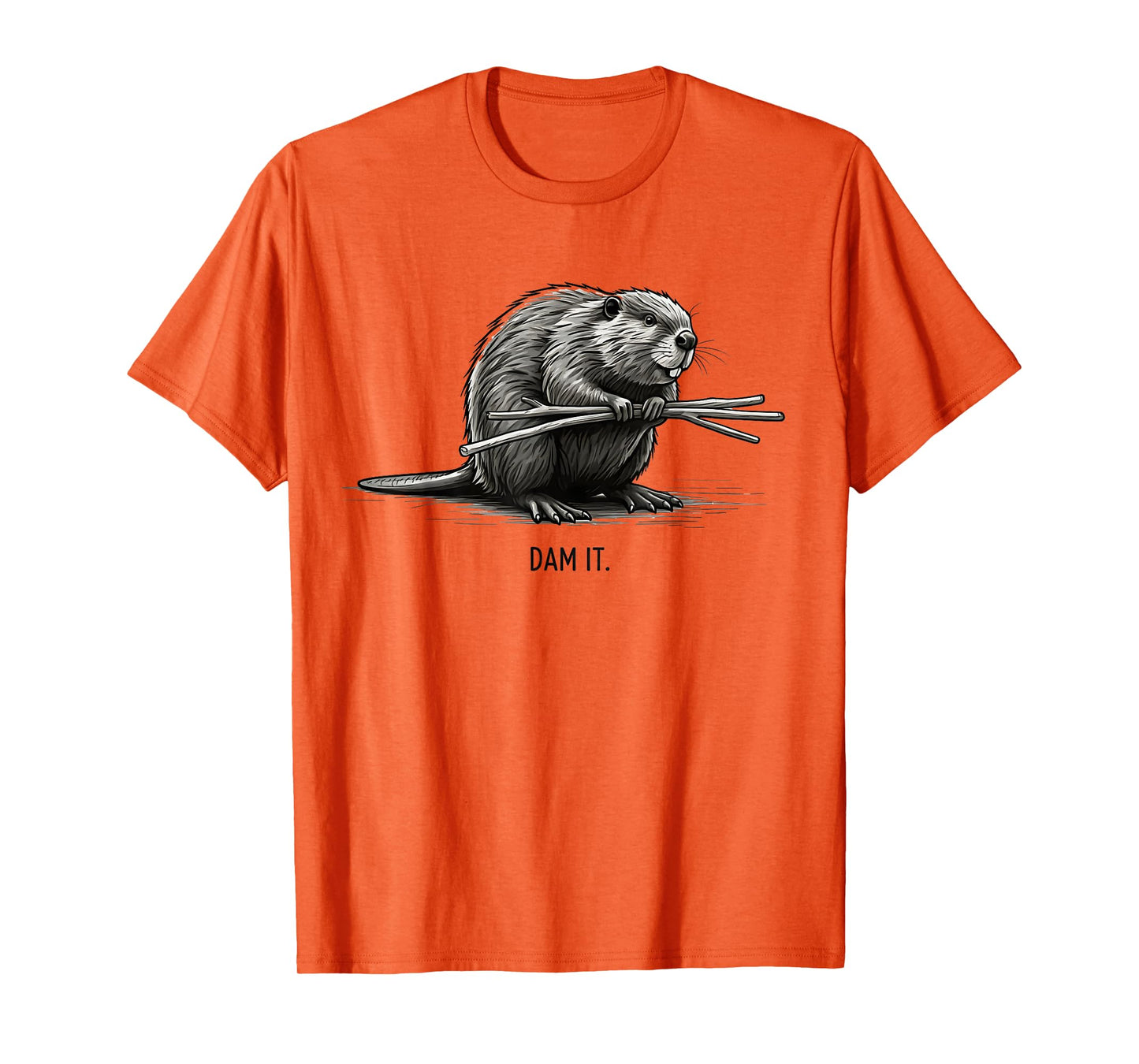 Busy Beaver Funny Beaver Dam It Nature Beaver T-Shirt