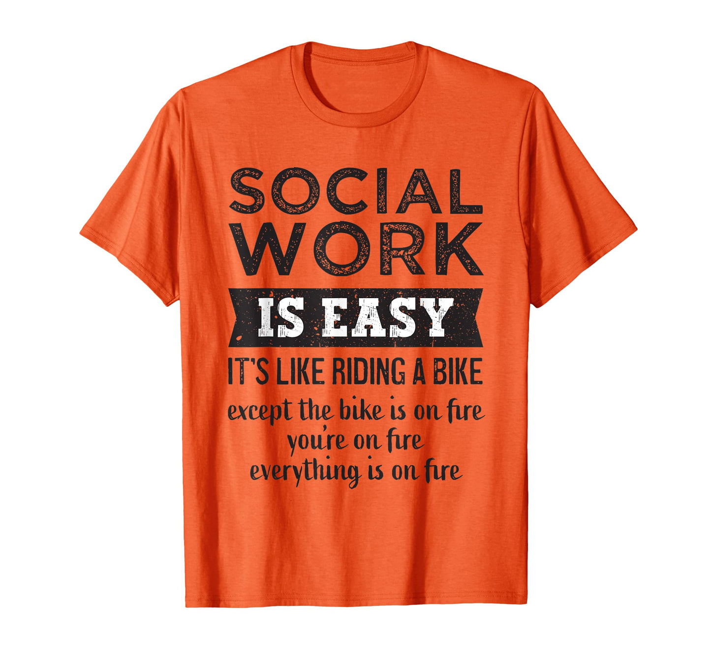 Social Work Is Easy Funny Sarcastic Worker Women Men T-Shirt