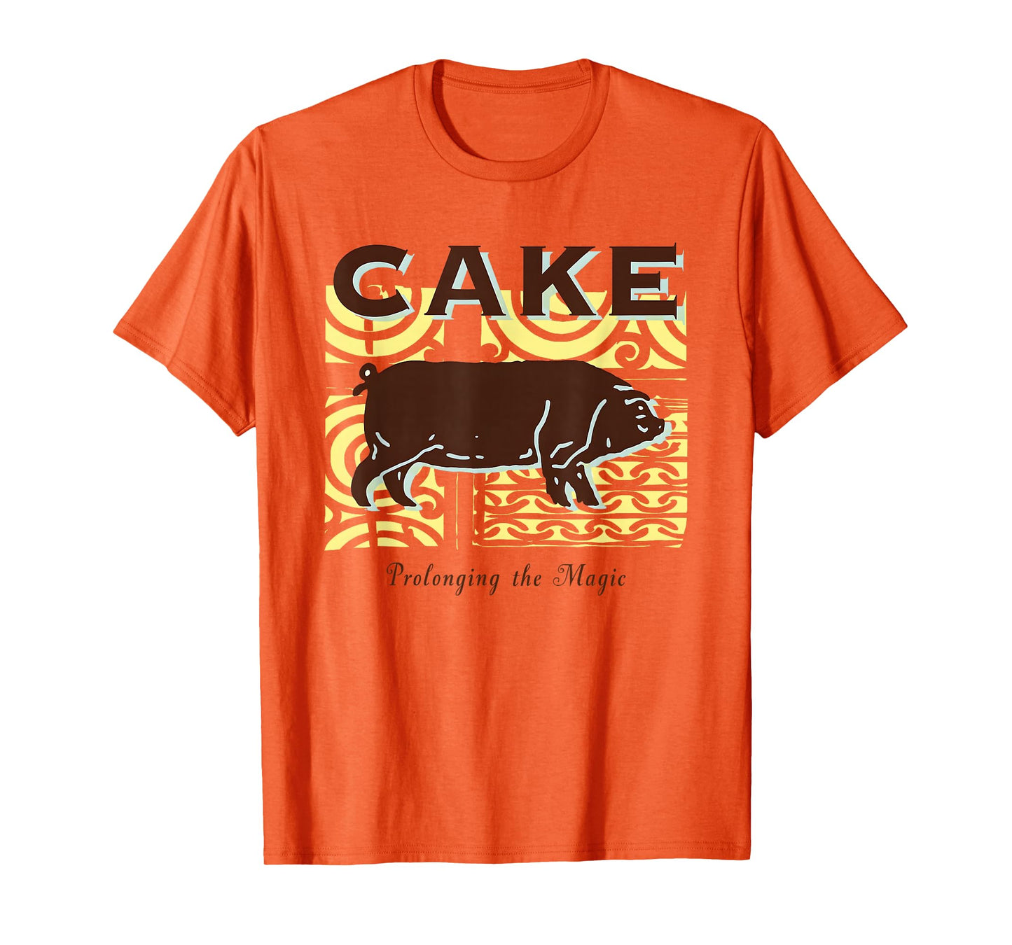 Cake Prolonging The Magic T-Shirt