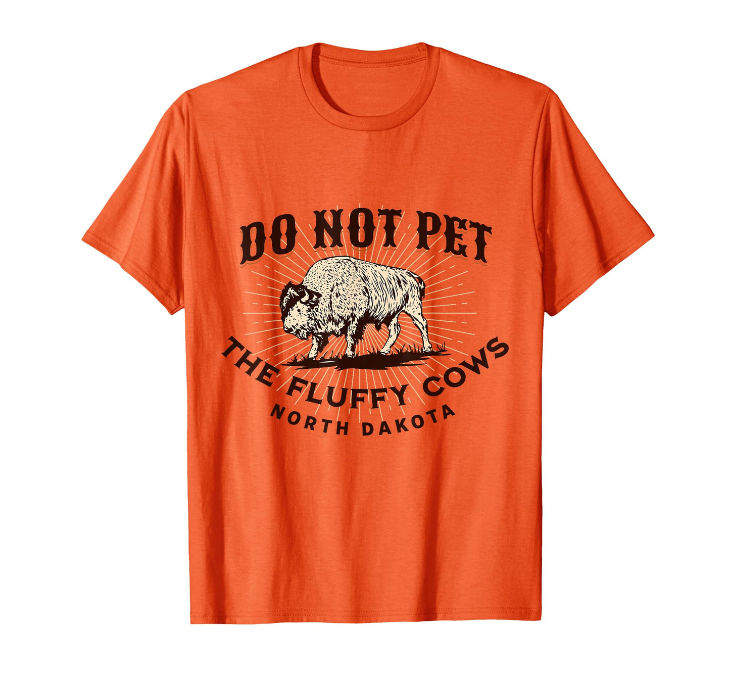 North Dakota Do Not Pet the Fluffy Cows Bison Funny Souvenir T-Shirt