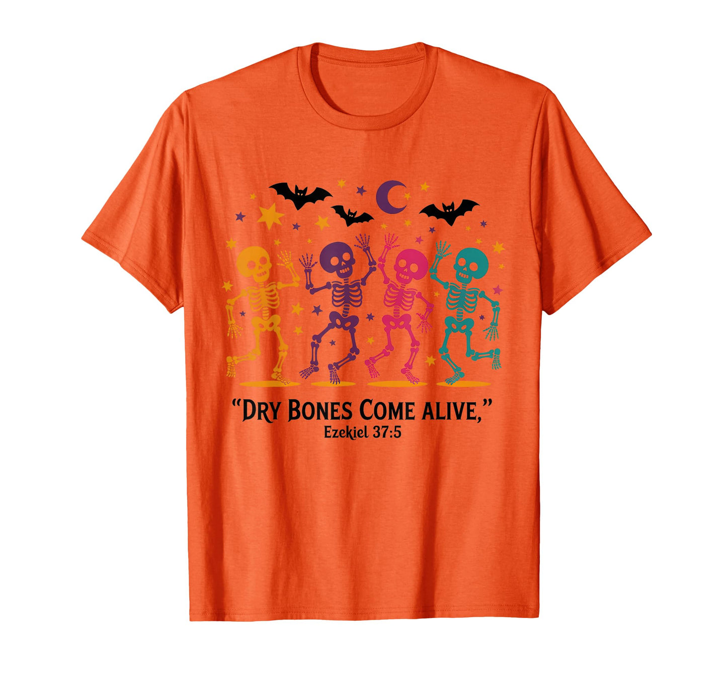 Dancing Skeleton Dry Bones Come Alive Christian Halloween T-Shirt
