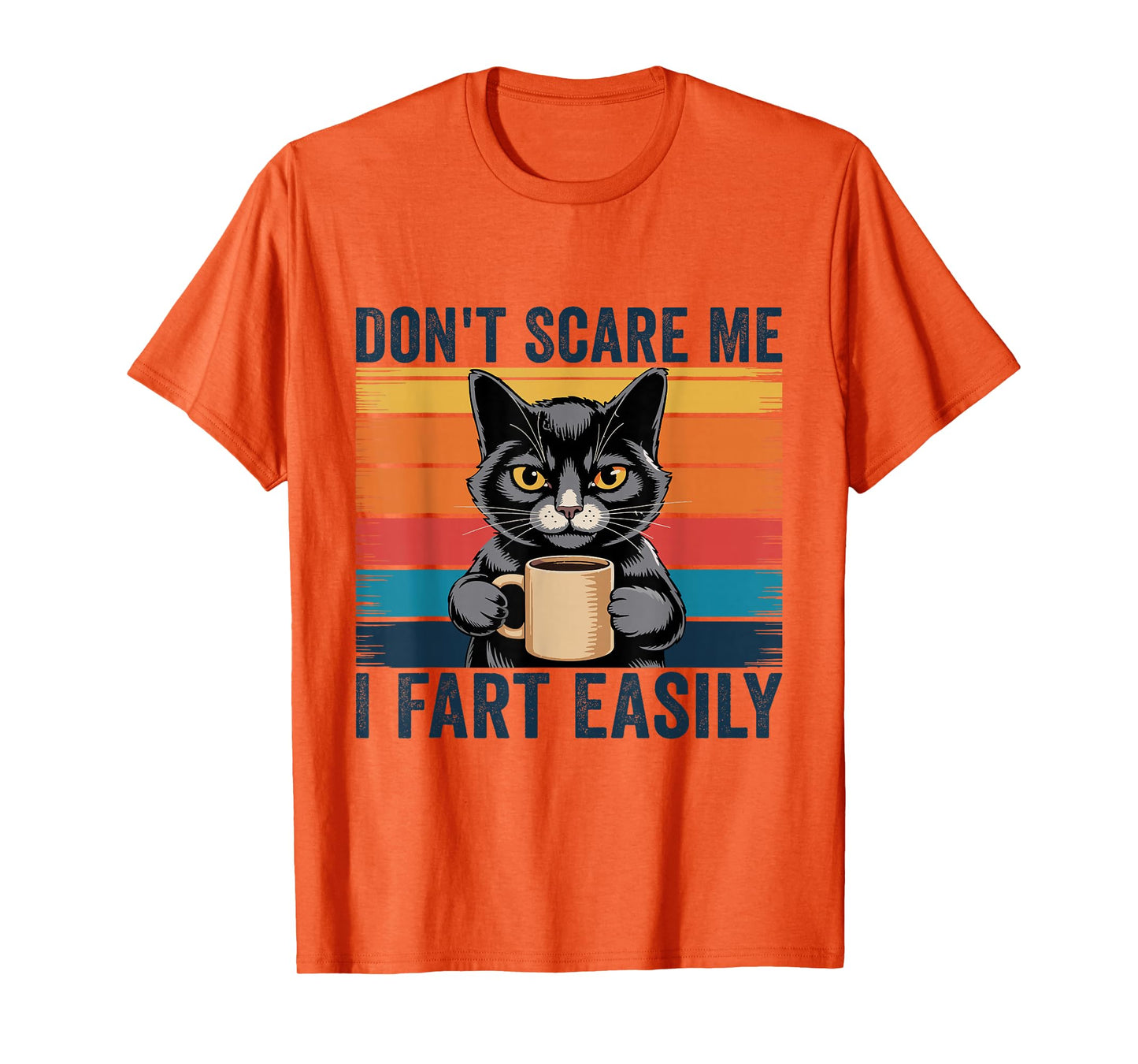 Don't Scare Me I Fart Easily Funny Sarcastic Cat Farting T-Shirt