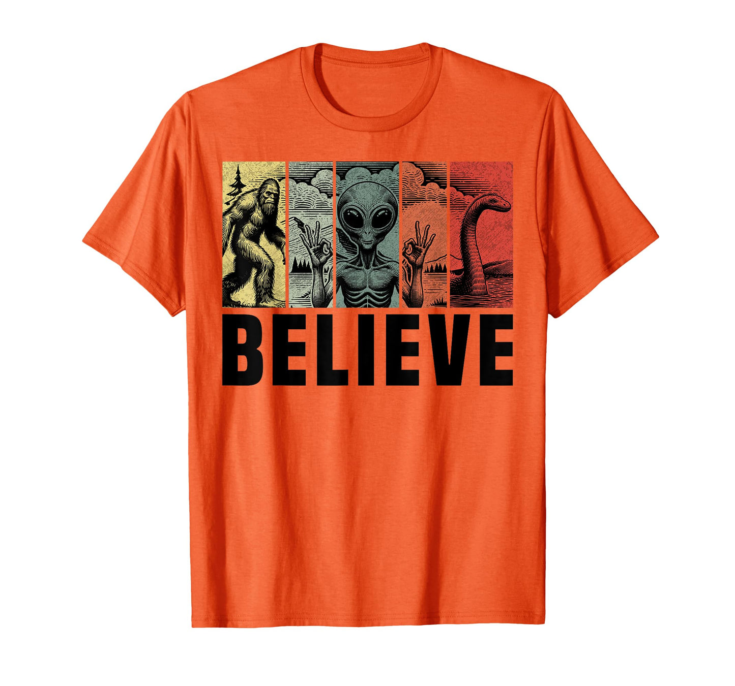 Believe Bigfoot Alien Loch Ness Monster Funny Retro Cryptids T-Shirt