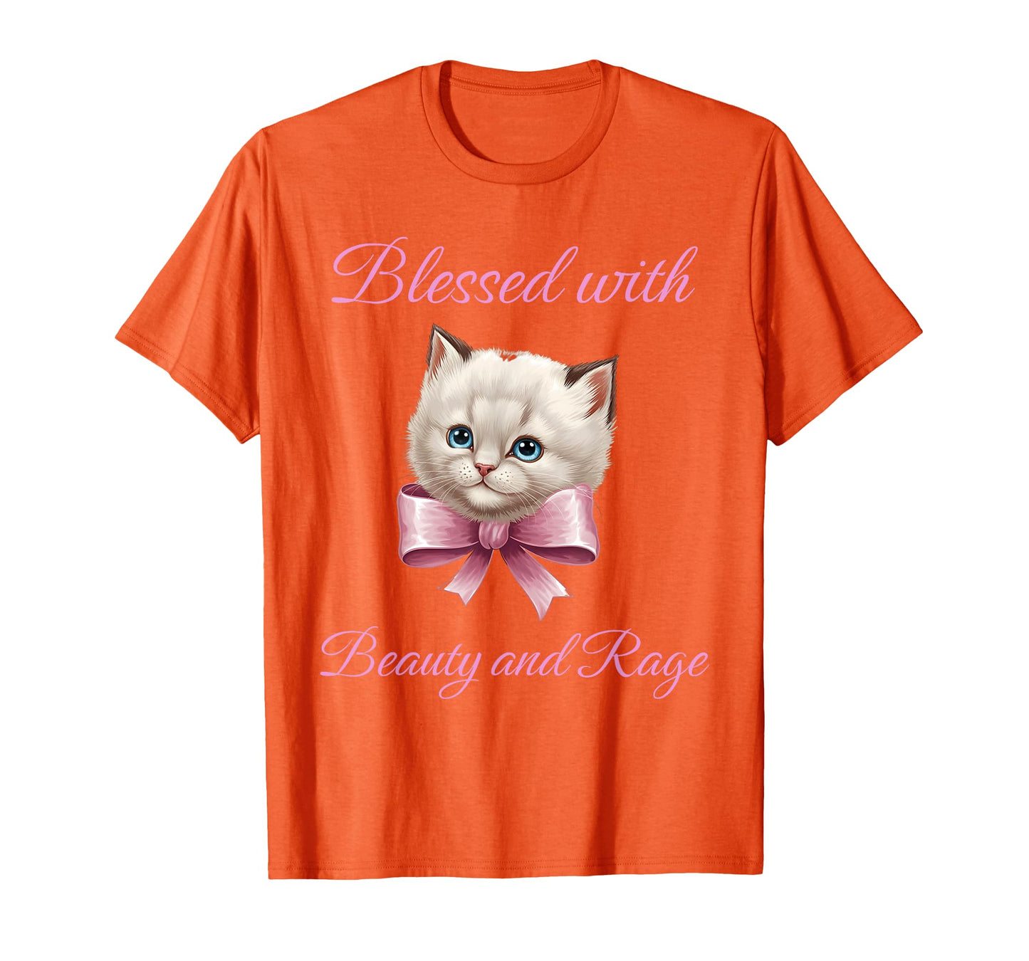 Blessed With Beauty and Rage - Funny Cute Cat Feminist Quote T-Shirt for Men Women