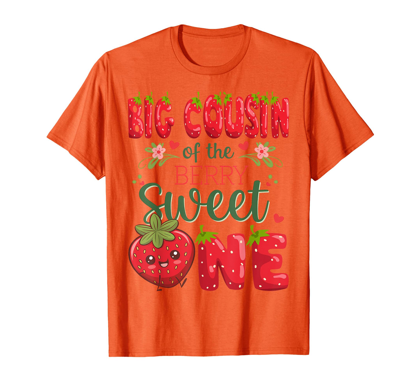 Big Cousin Of The Berry Sweet One 1St Birthday Strawberry T-Shirt