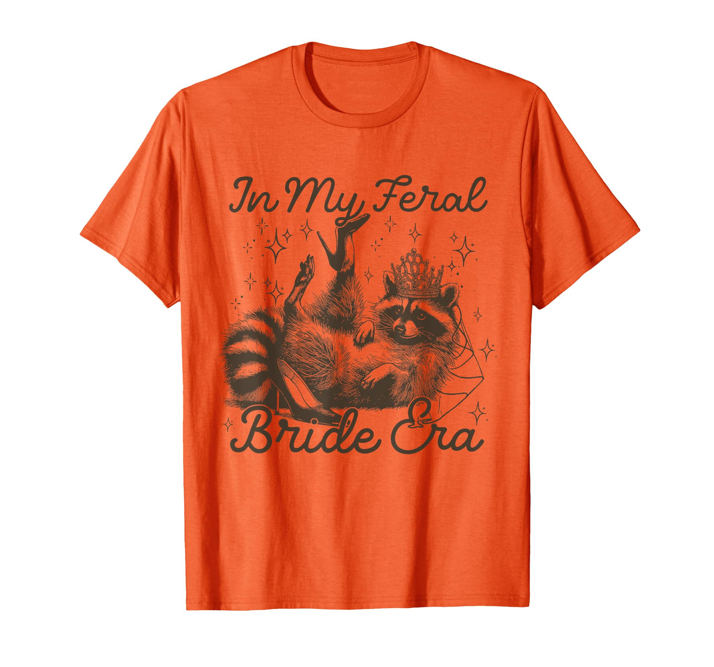in My Feral Bride Era Funny Raccoon Bridal Meme Bachelorette T-Shirt