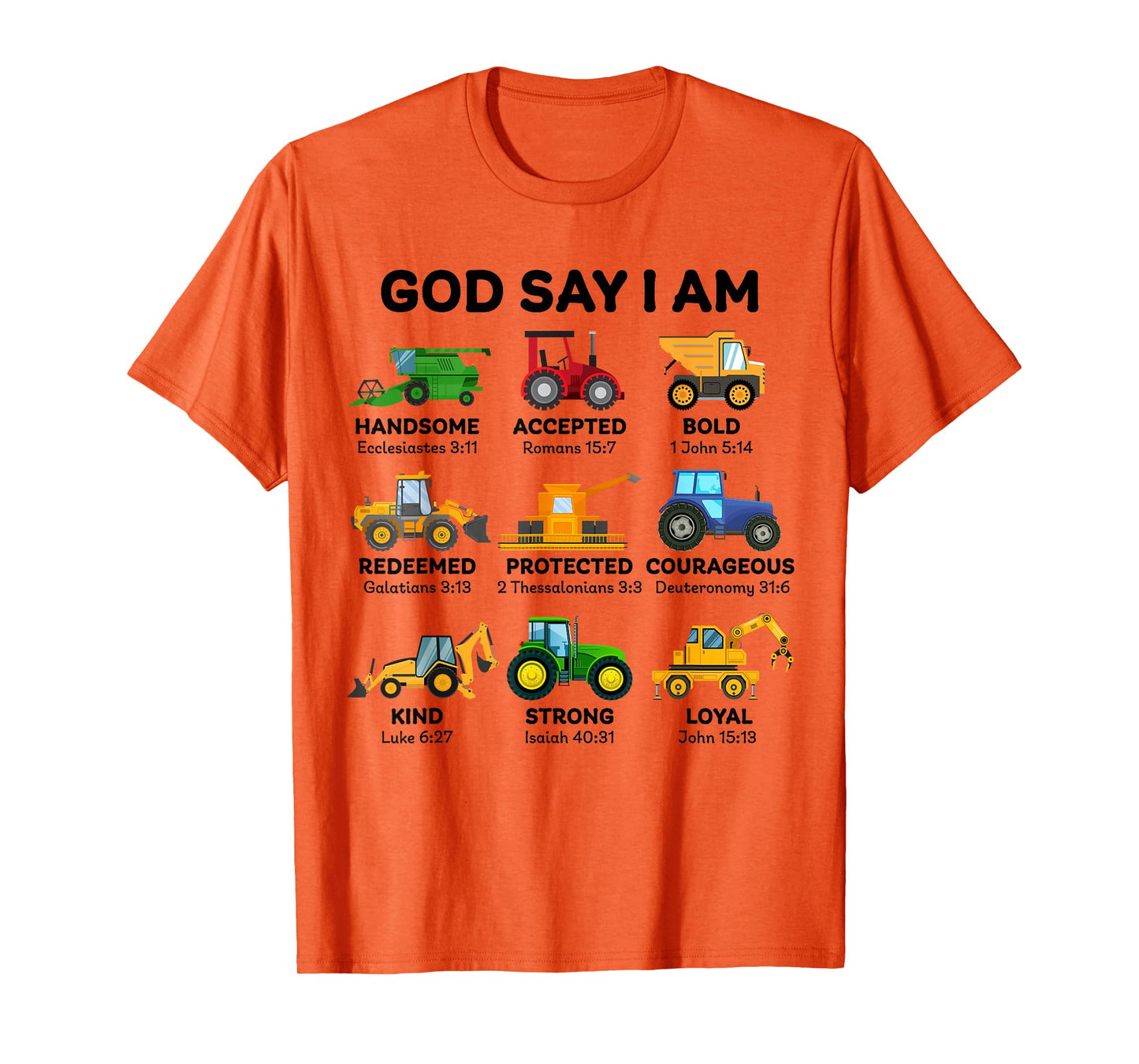God Say I Am Handsome Accepted Strong Trucks and Tractors T-Shirt