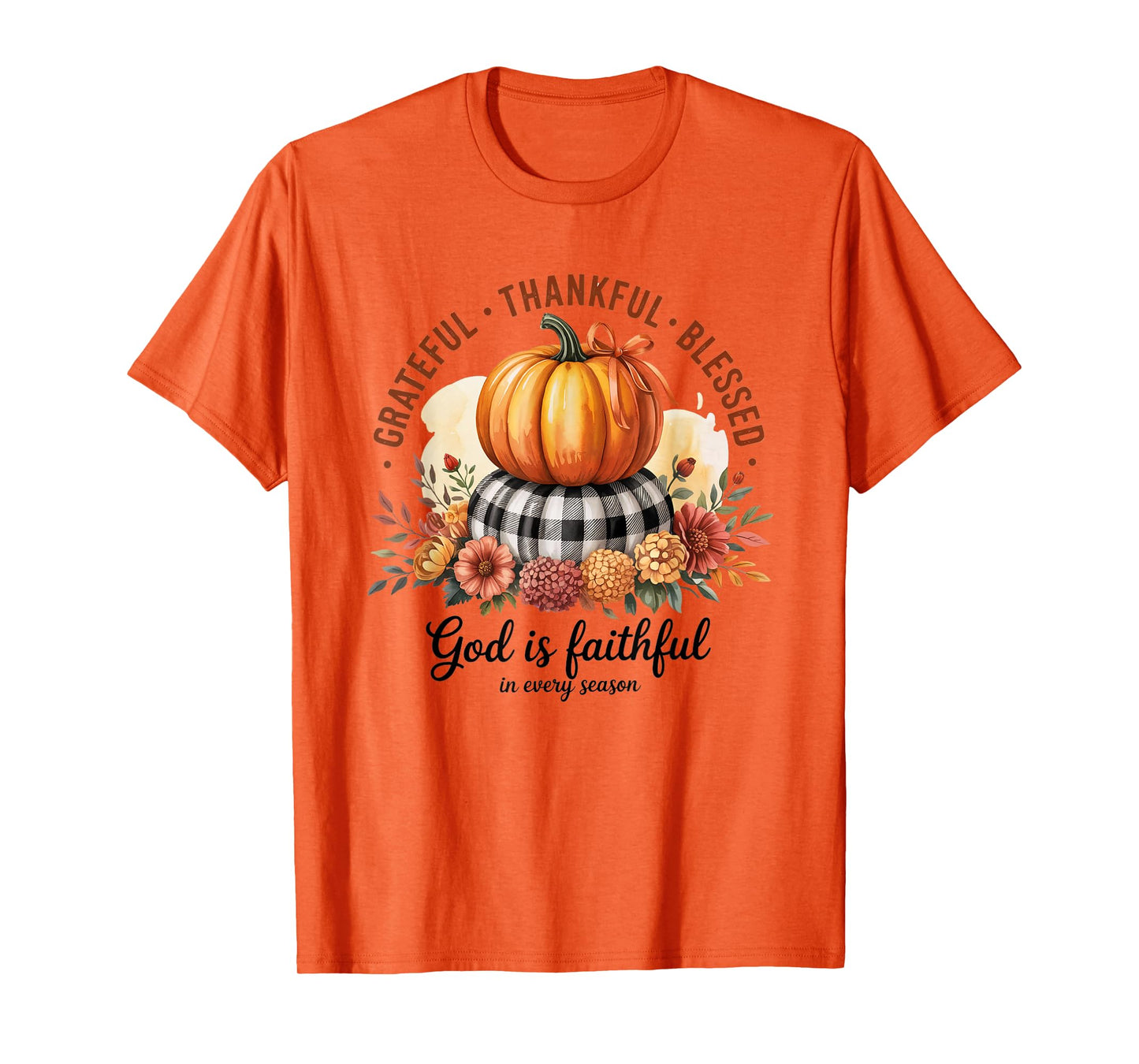 Grateful Thankful Blessed God is Good in Every Season Fall T-Shirt