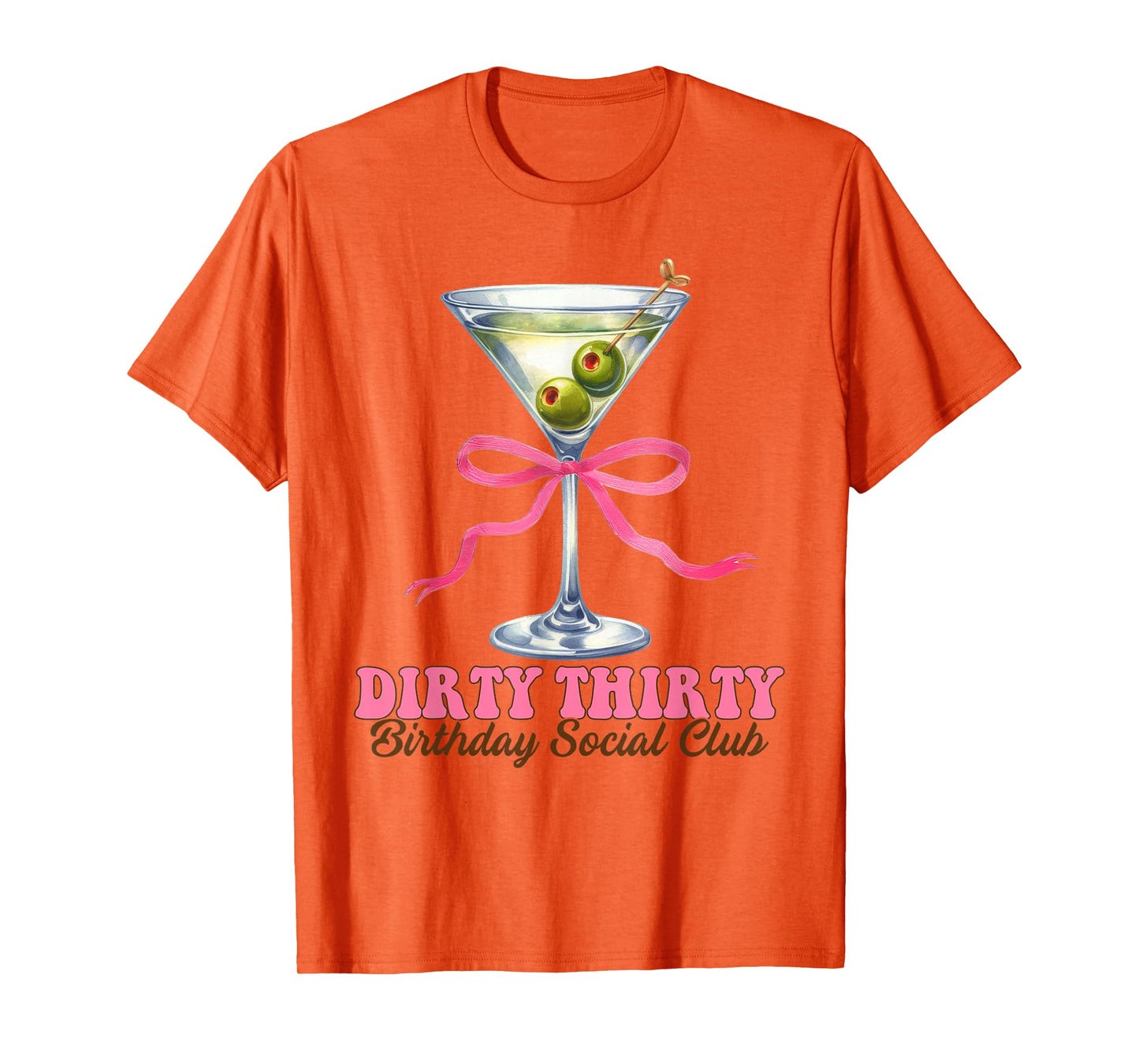 Dirty Martini Birthday Dirty Thirty Birthday Social Club Bow T-Shirt