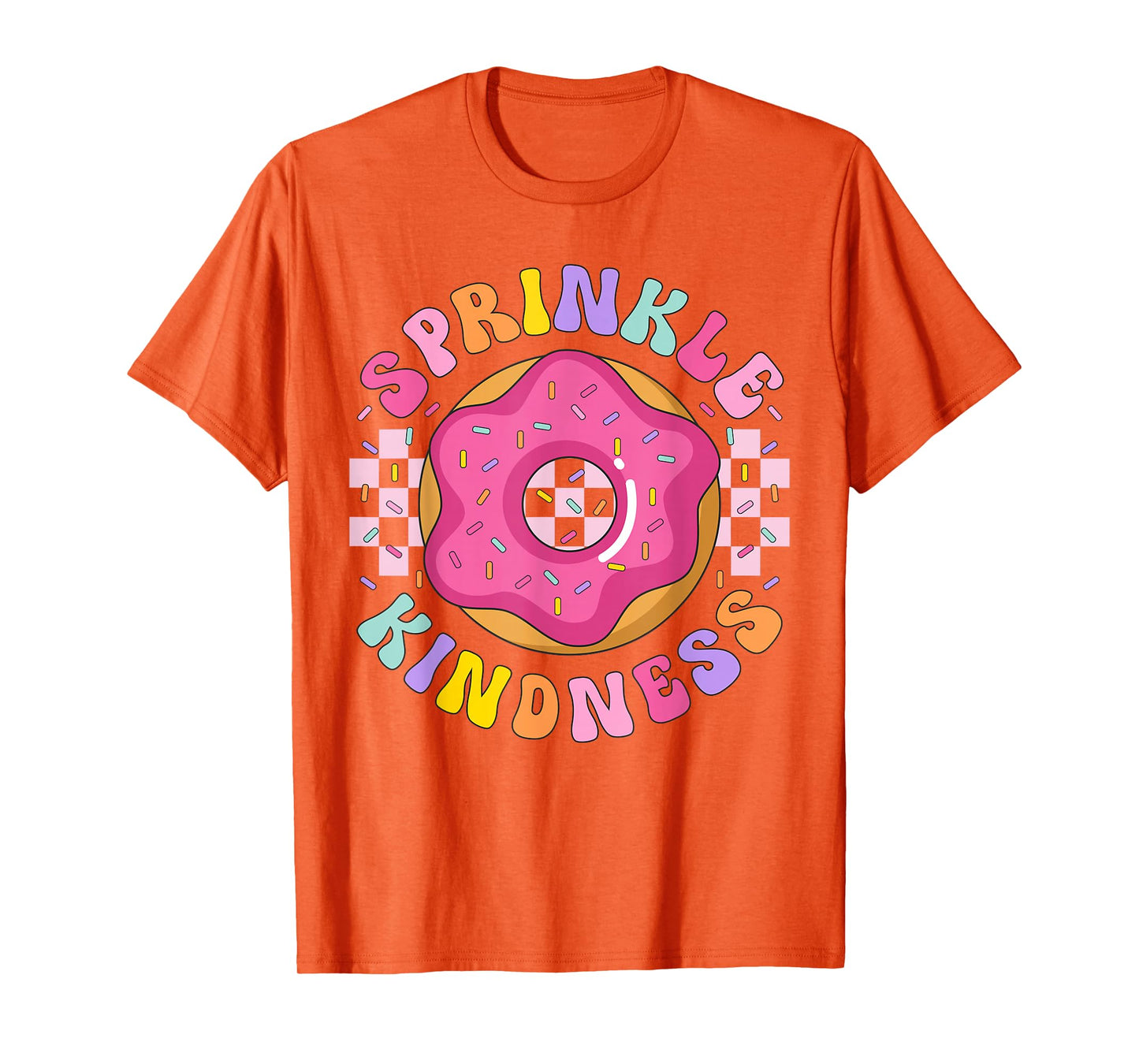 Funny Sprinkle Kindness Art Girls Women Donut Doughnut Lover T-Shirt