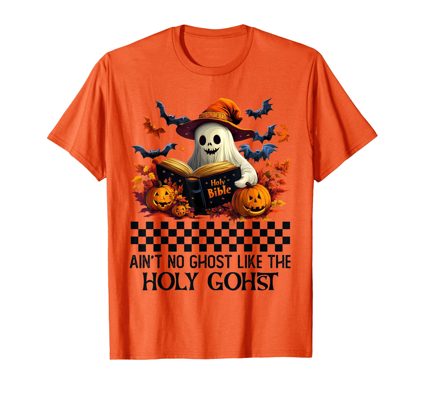 Ain't no Ghost Like The holy Ghost | Halloween | Boo Bible T-Shirt