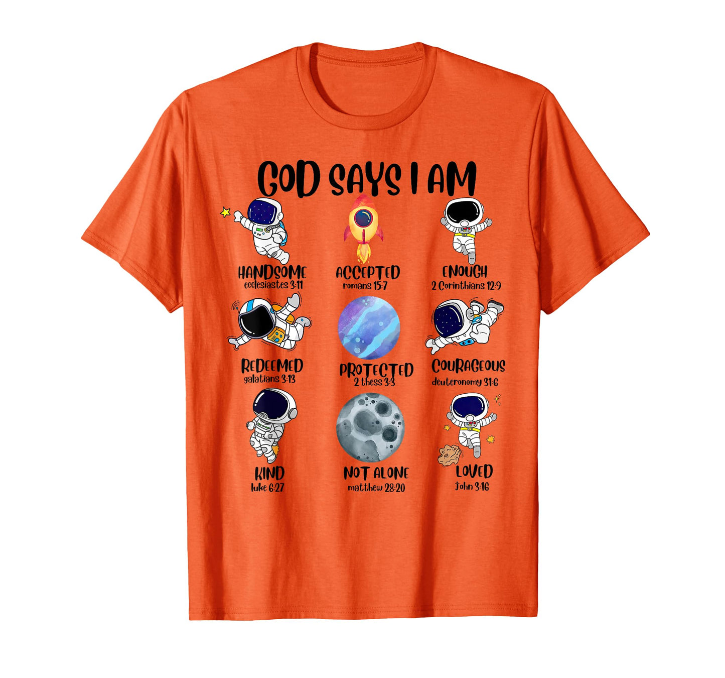 God Says I Am Astronaut Space Bible Christian T-Shirt