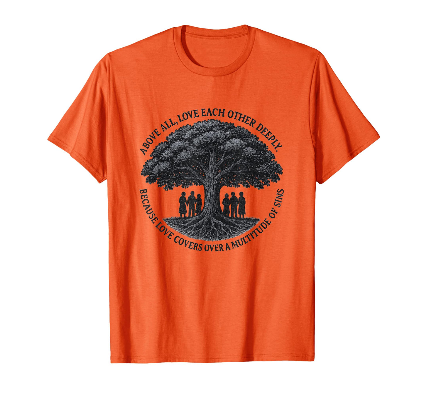 Christian Tree of Life-Above All Love Each Other-Bible Verse T-Shirt