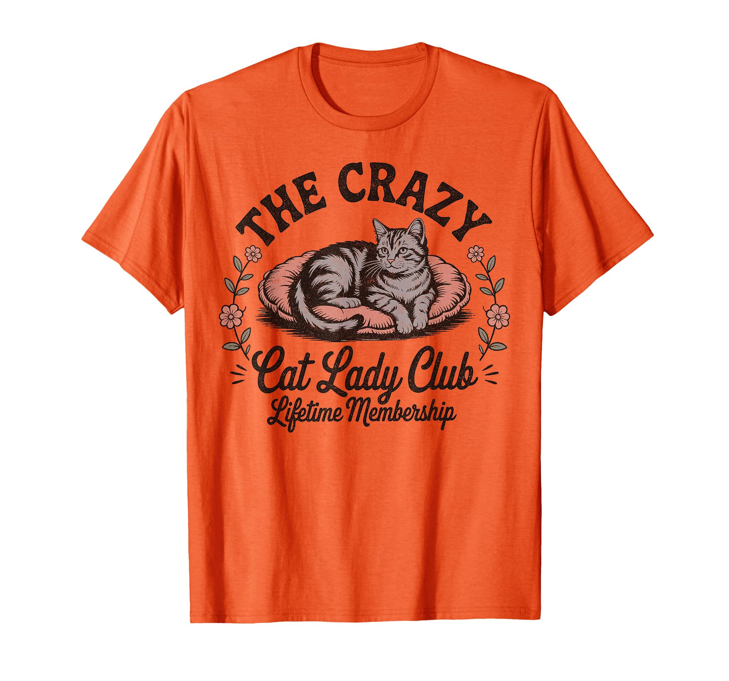 The Crazy Cat Lady Club Funny Cat Lover T-Shirt