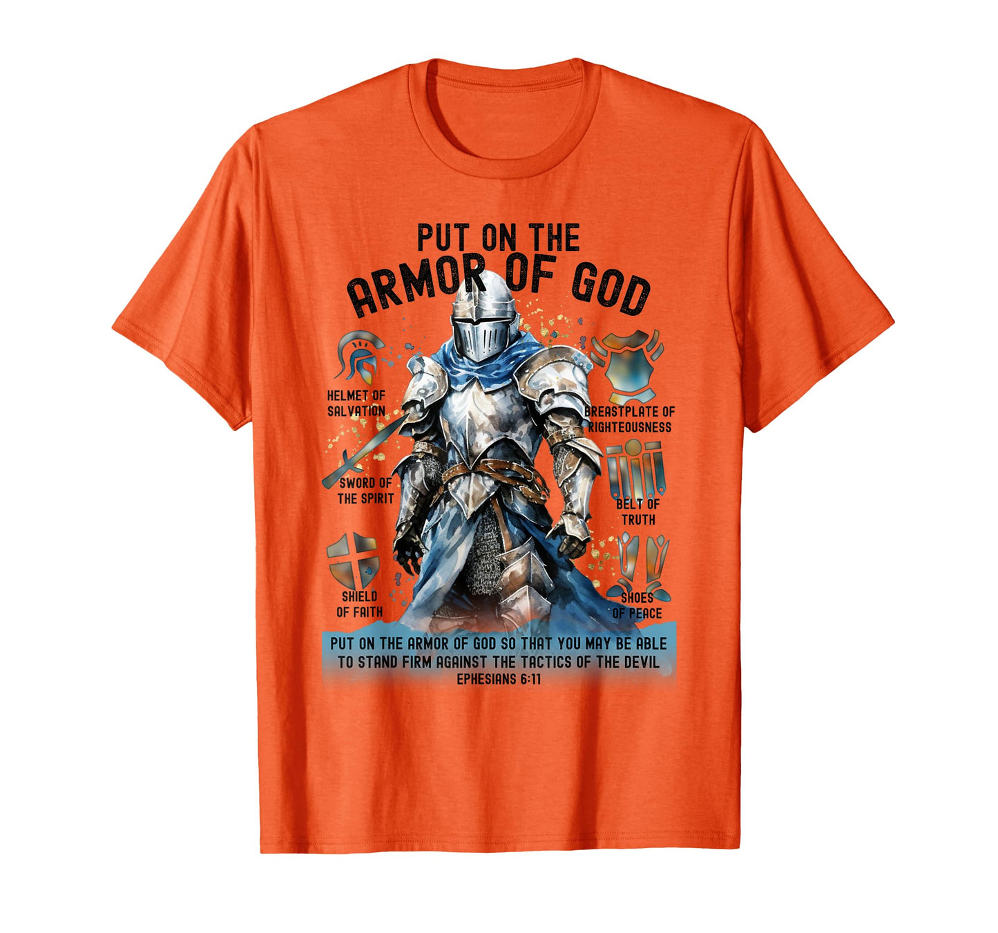 Put on the Full Armor of God-Shield Ephesians 6:11 Christian T-Shirt