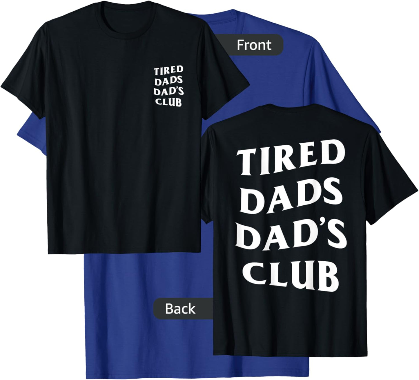 Tired Dads Dad's Club, funny father's day lazy husband T-Shirt - T-Shirt | Royal