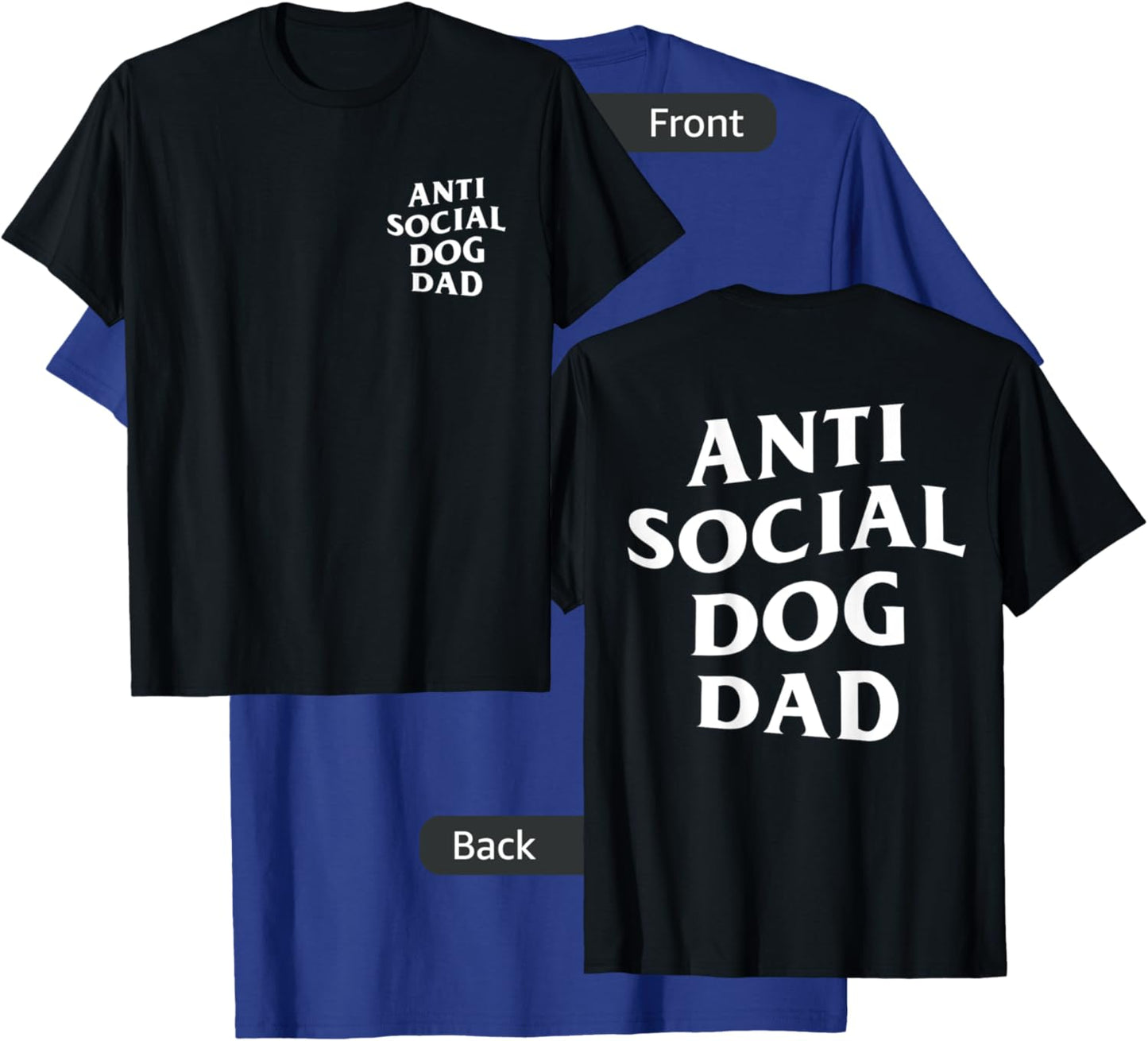 Anti social dog dad, funny introvert dog lover T-Shirt - T-Shirt | Royal