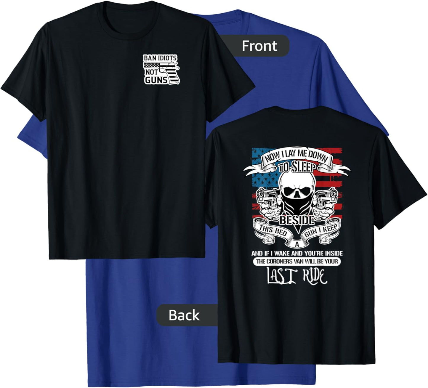 Now I Lay Me Down To Sleep, Beside My Bed, A Gun I Keep! T-Shirt - T-Shirt | Royal