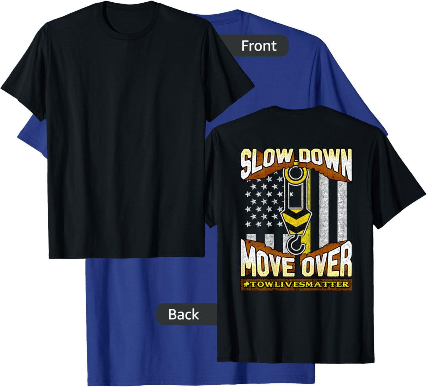 Tow Truck Operator Slow Down Move Over It's The Law T-Shirt - T-Shirt | Royal