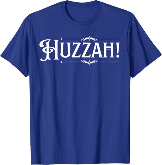 Huzzah! Indeed! T-Shirt - T-Shirt | Royal