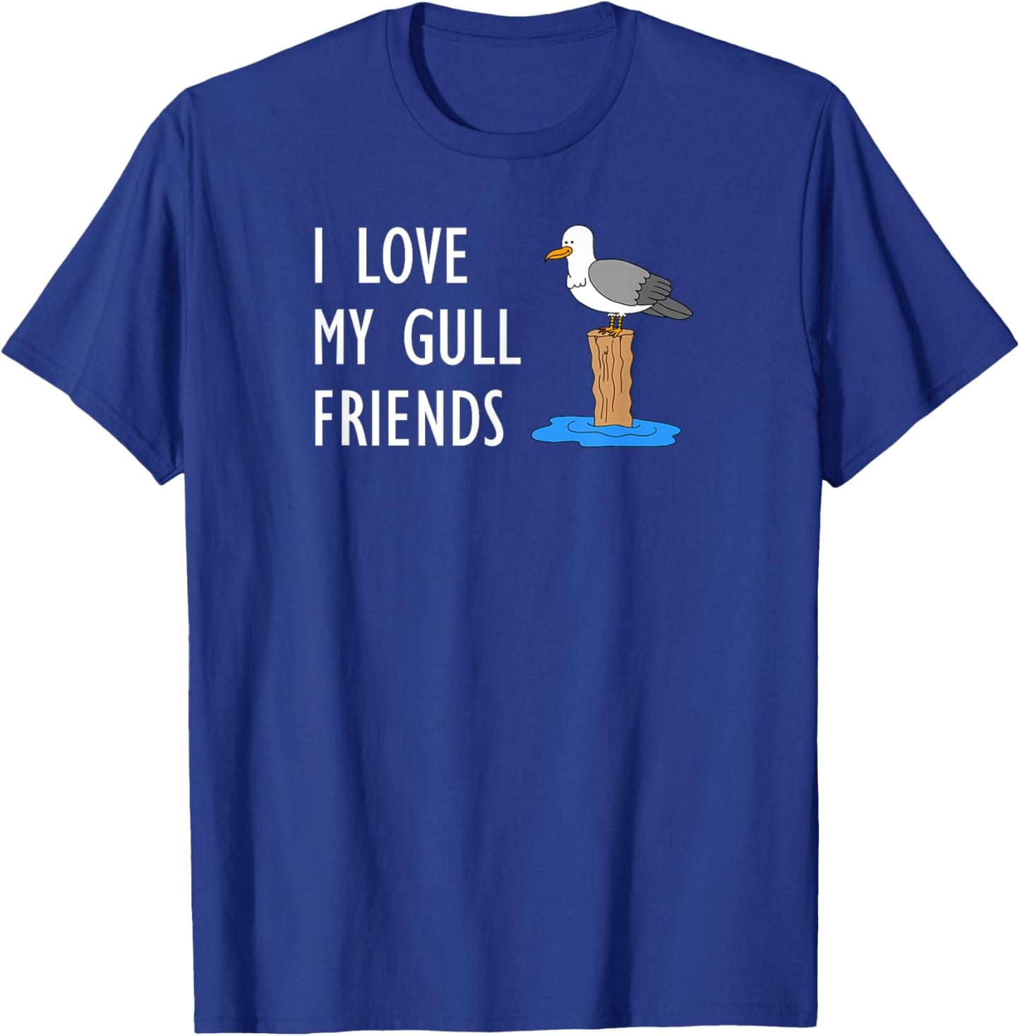 I Love My Gull Friends Seagull Pun T-Shirt - T-Shirt | Royal