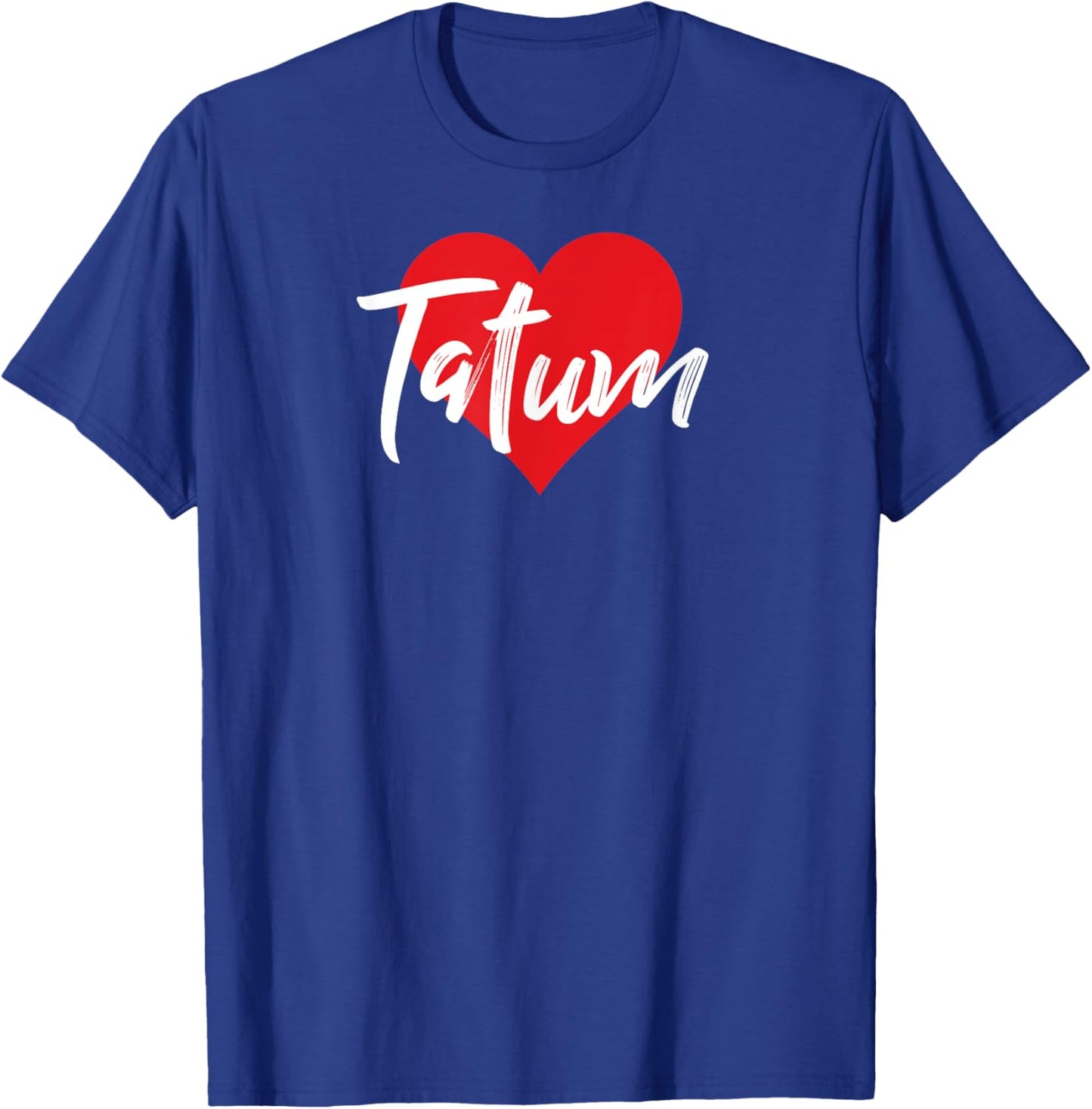 I Love Tatum First Name I Heart Named T-Shirt - T-Shirt | Royal