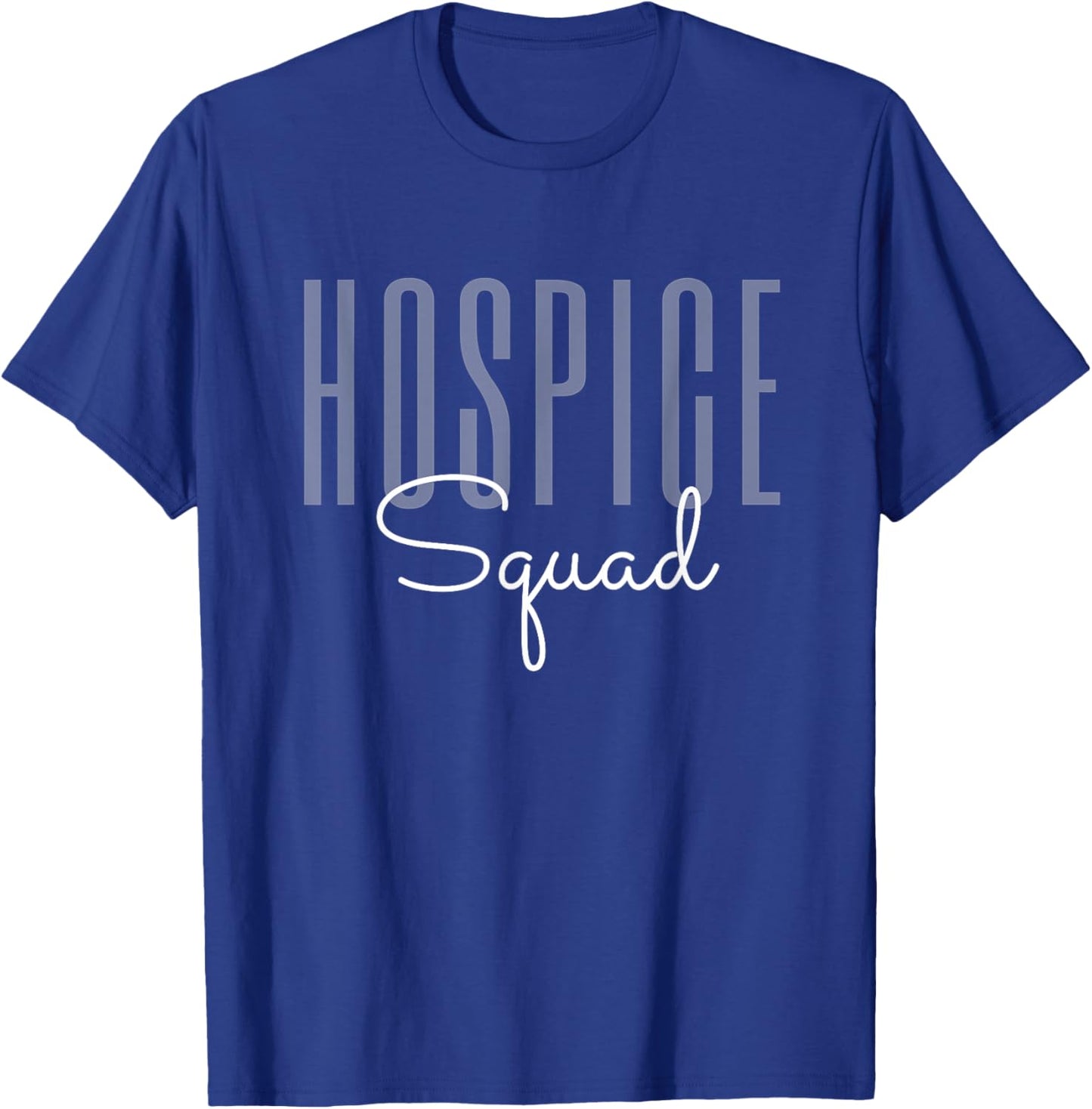 Hospice Squad Hospice Nurse Registered Nurse RN ER Nurse T-Shirt - T-Shirt | Royal