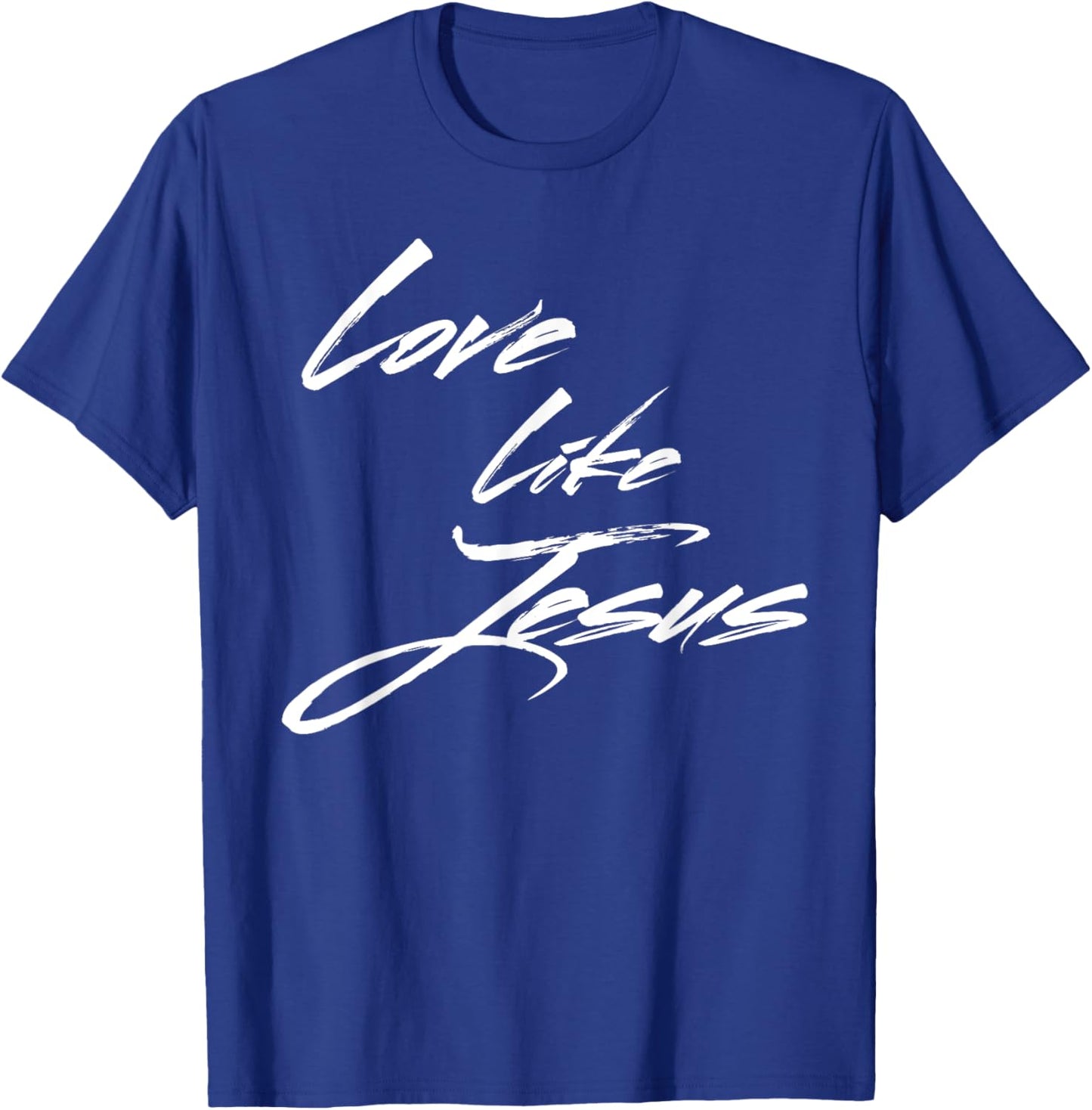 Love Like Jesus T-Shirt - T-Shirt | Royal