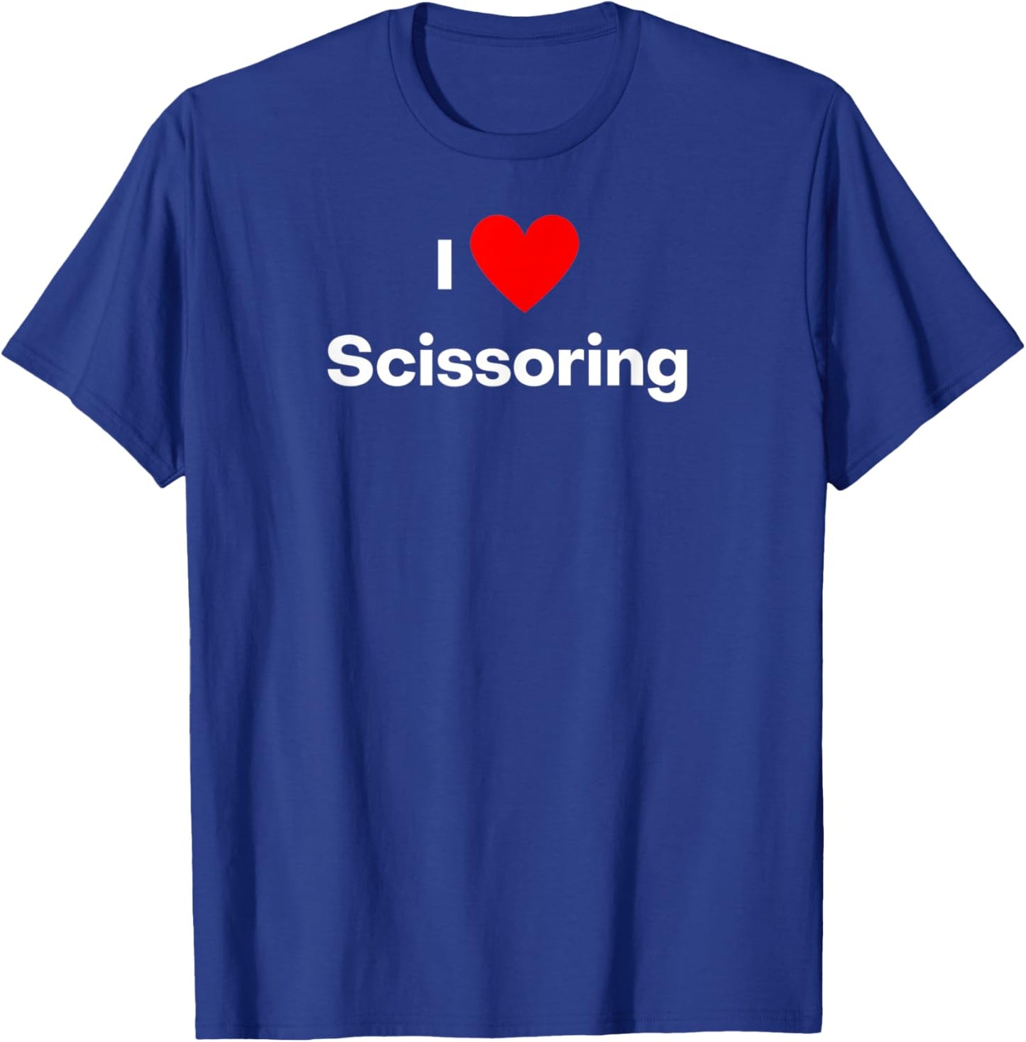 I love scissoring T-Shirt - T-Shirt | Royal