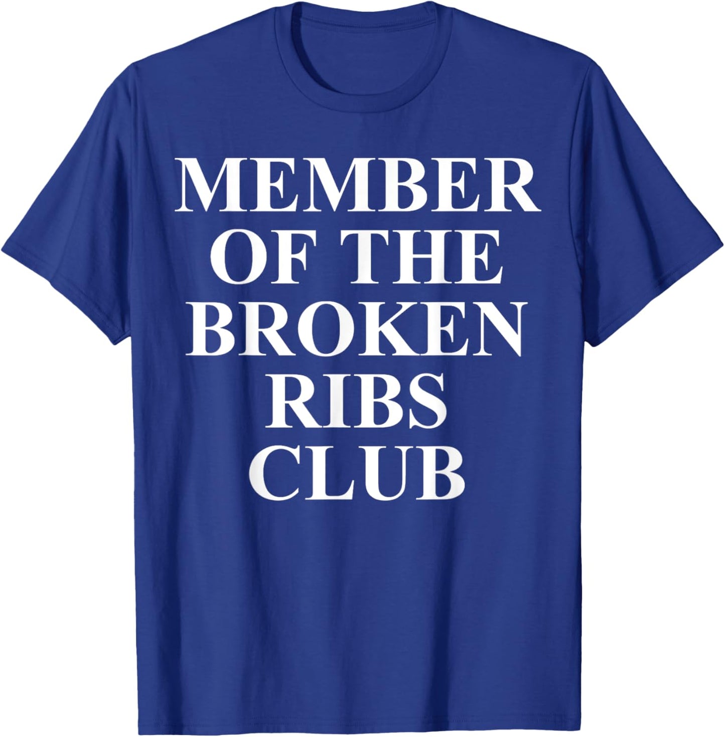 Broken Ribs Apparel - Best Funny Injury Design T-Shirt - T-Shirt | Royal