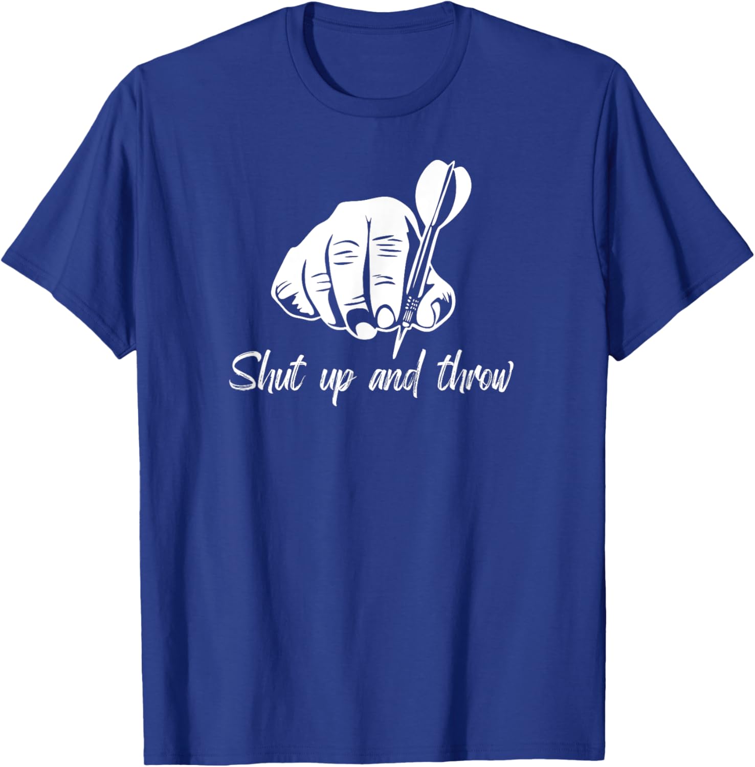 Shut Up And Throw Funny Dart Throwing Pub Sport Darts Player T-Shirt - T-Shirt | Royal