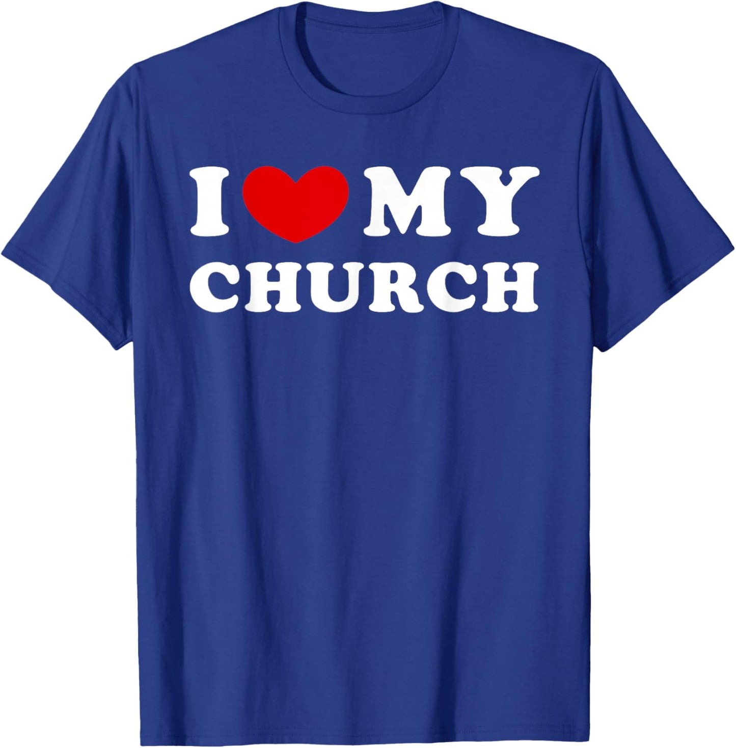 I Love My Church, I Heart My Church T-Shirt - T-Shirt | Royal