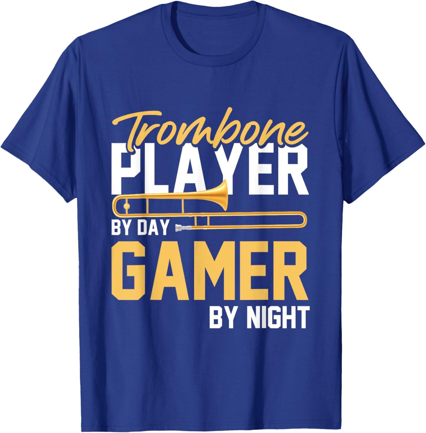 Trombone Player By Day Gamer By Night - Band Trombone T-Shirt - T-Shirt | Royal