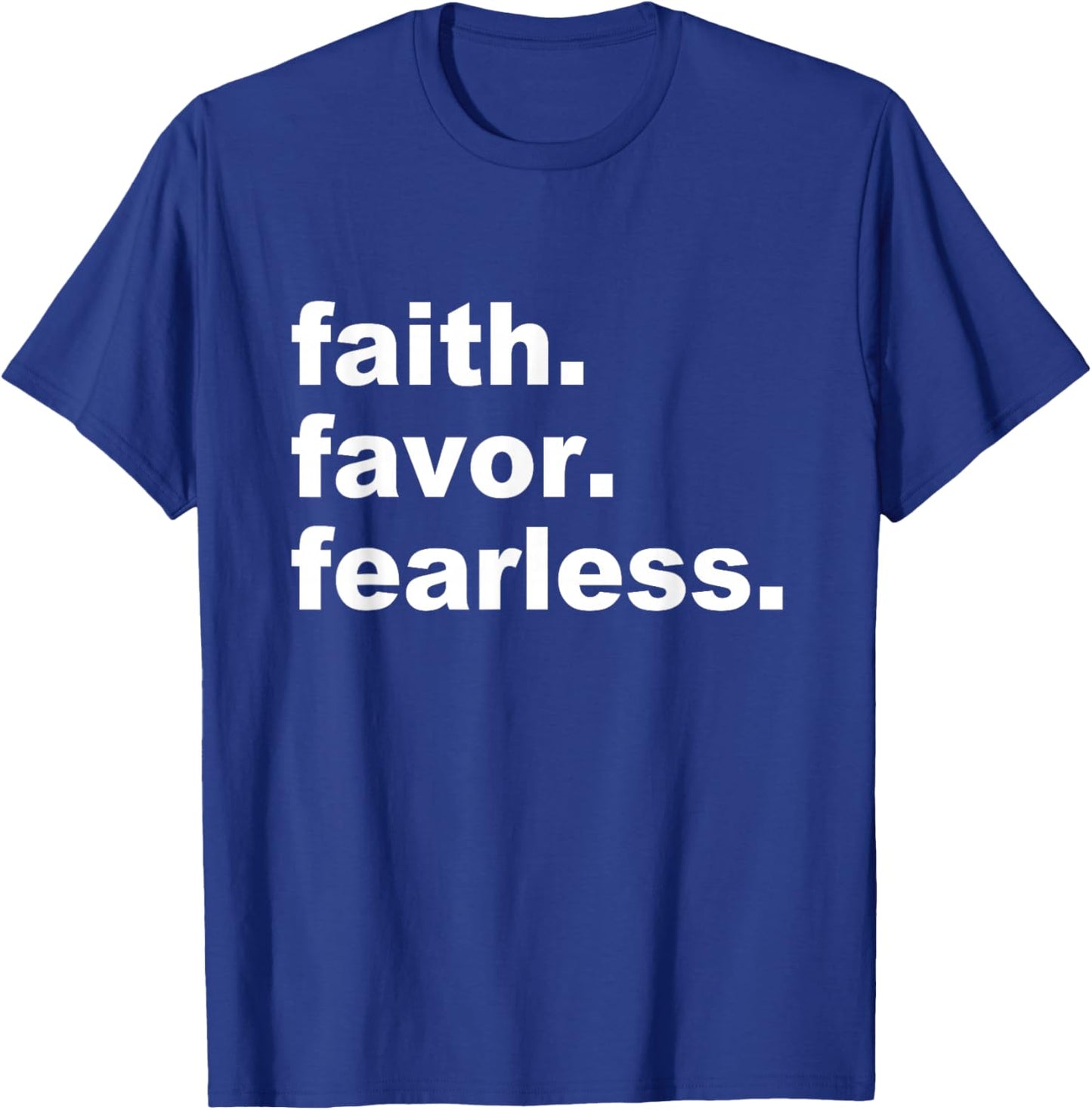 Faith Favor Fearless Apparel T-Shirt - T-Shirt | Royal